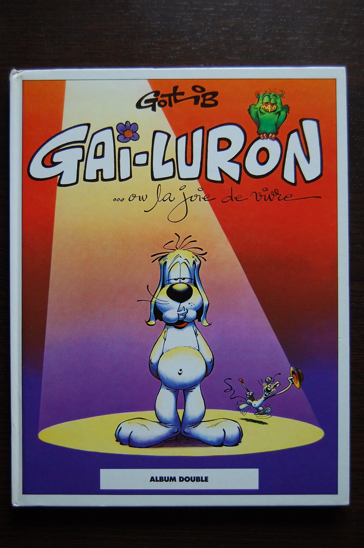GAI LURON Ou la joie de vivre / En écrase 9782724255805