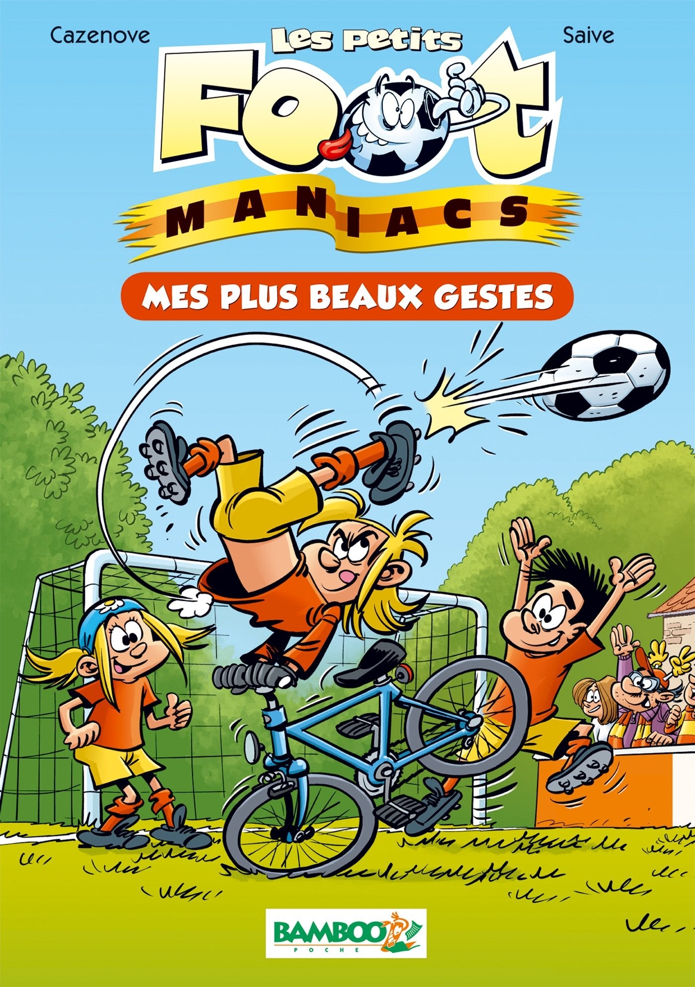 Les Petits Footmaniacs - Poche - tome 02: Mes plus beaux gestes 9782818923887