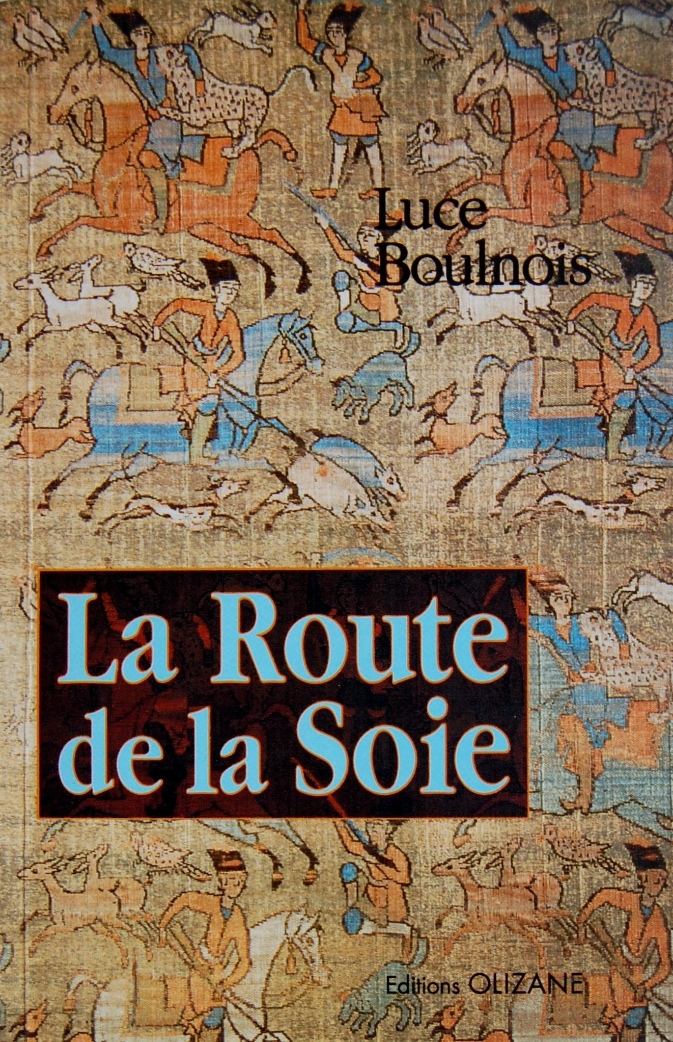 La route de la soie 9782880861179