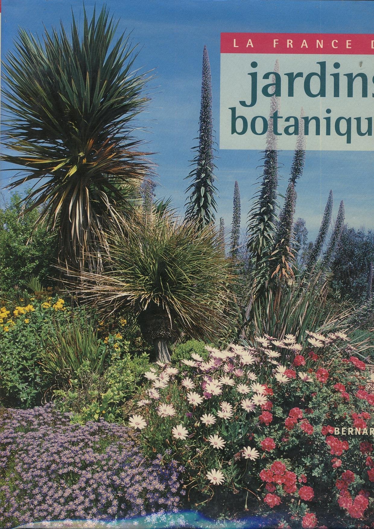 La France des jardins botaniques 9782708981614