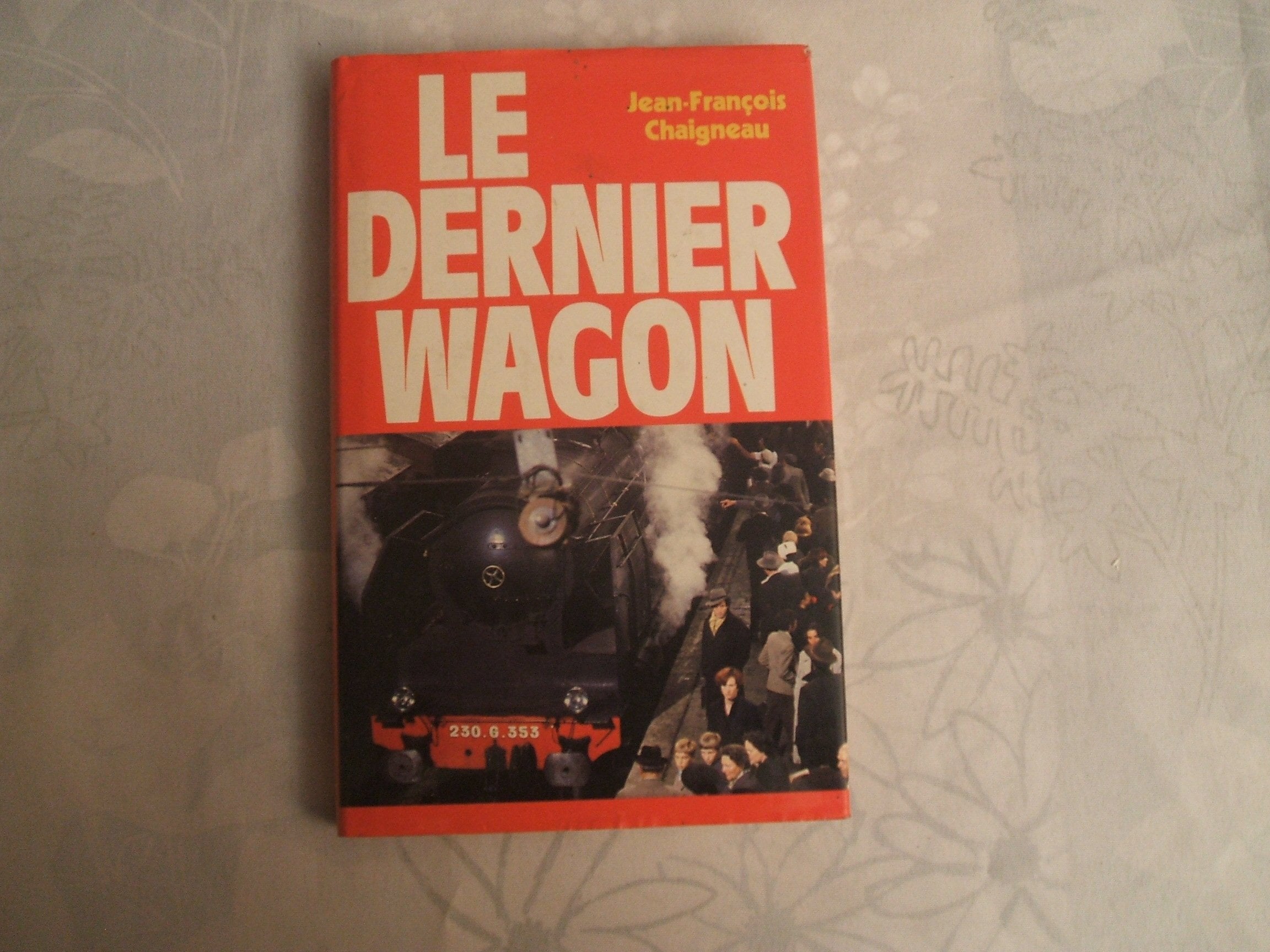 Le Dernier wagon 9782724212952