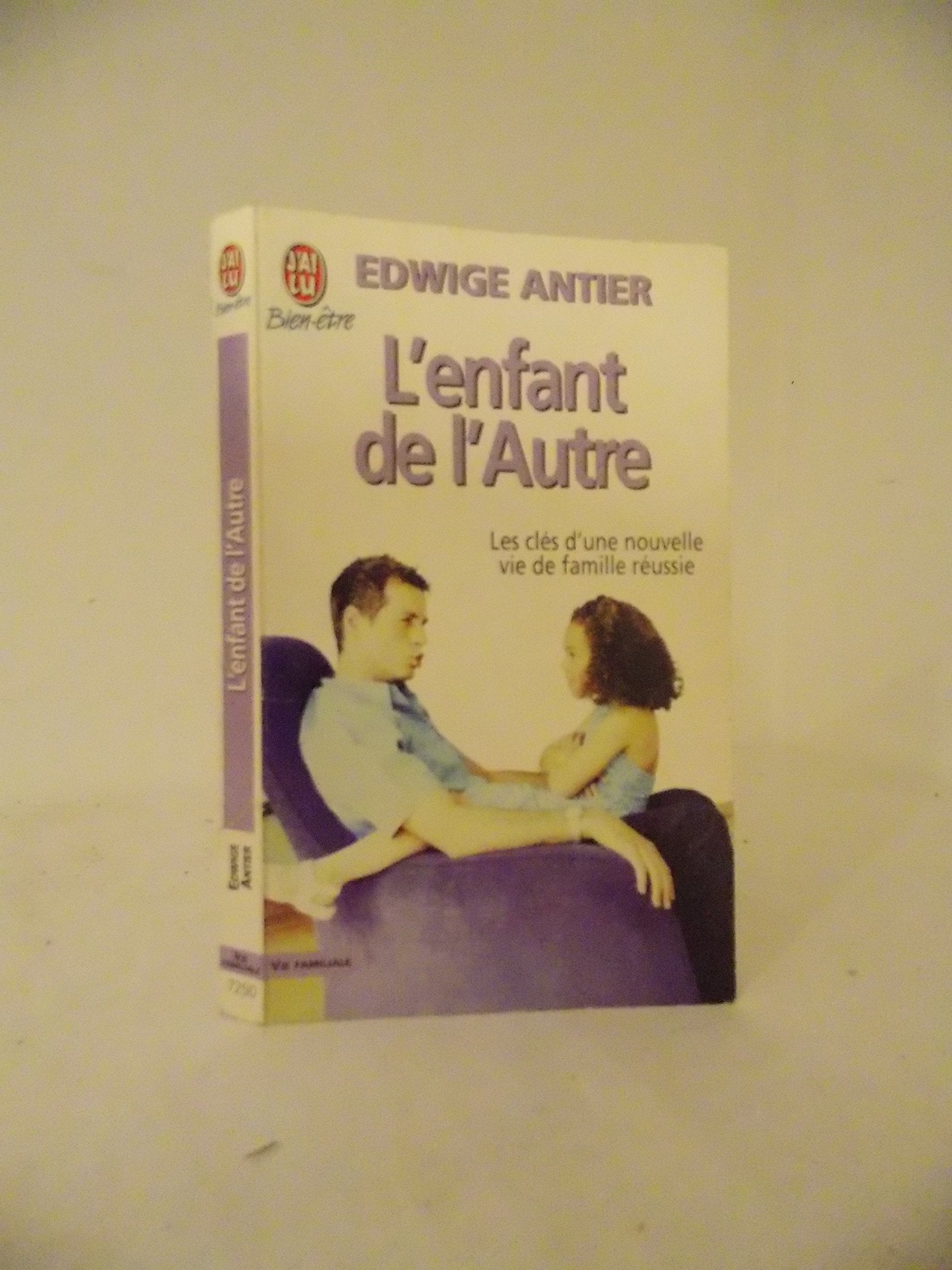 L'enfant de l'autre : Les clés d'une nouvelle vie de famille réussie 9782290318225