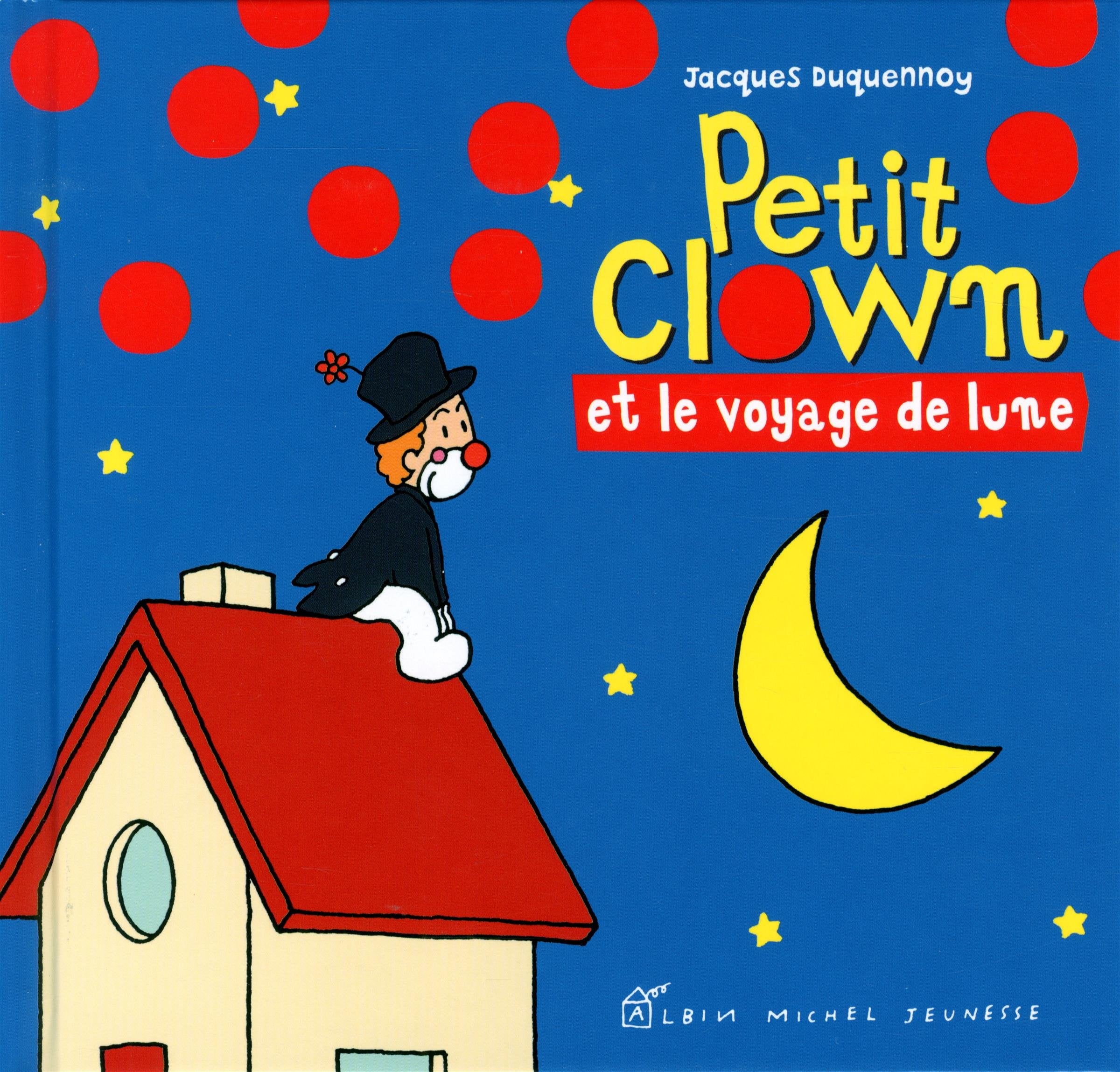 Petit Clown et le voyage de lune 9782226255358