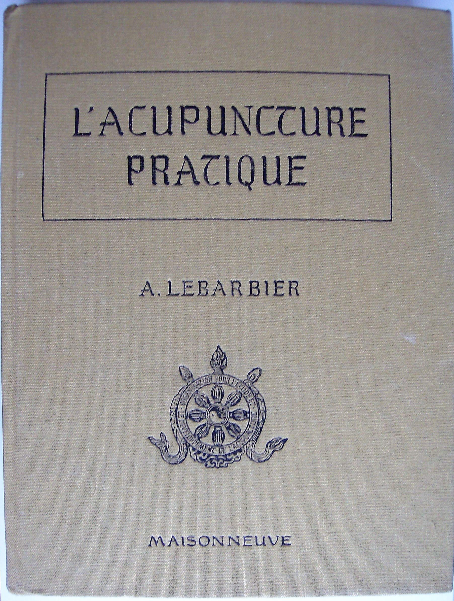 L' Acupuncture pratique [Paperback] Lebarbier, A. 9782716000963