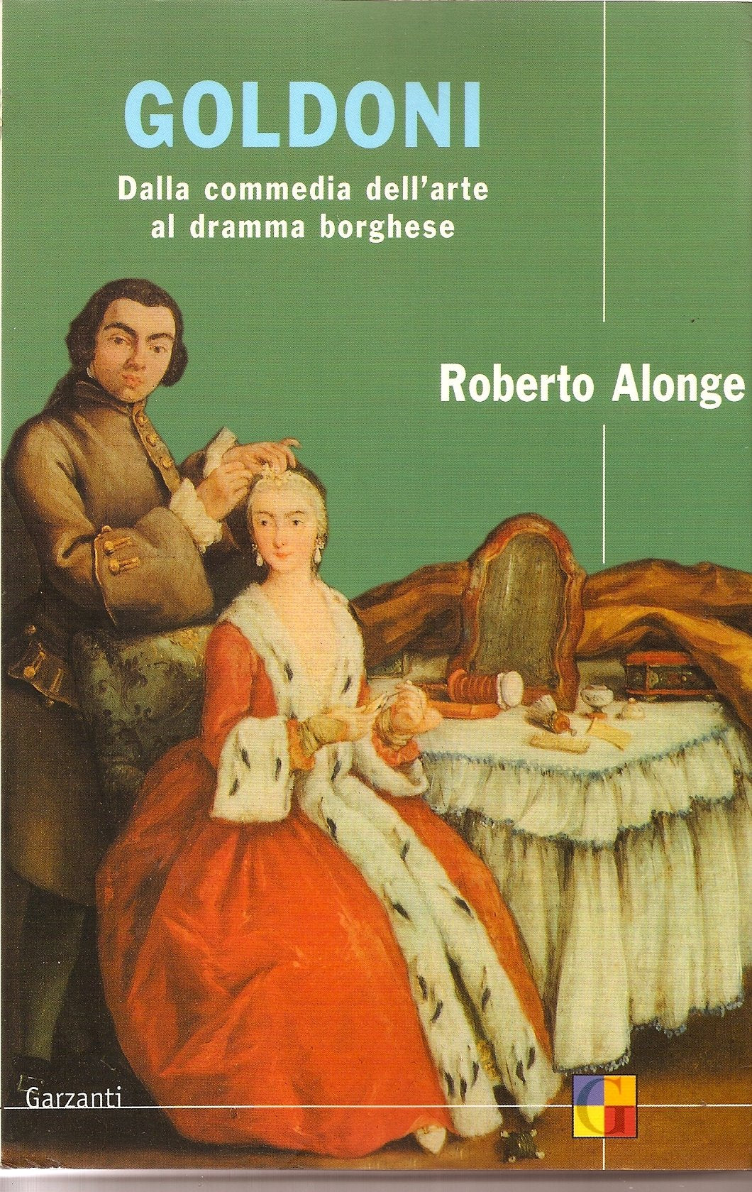 Goldoni. Dalla commedia dell'arte al dramma borghese 9788811600374