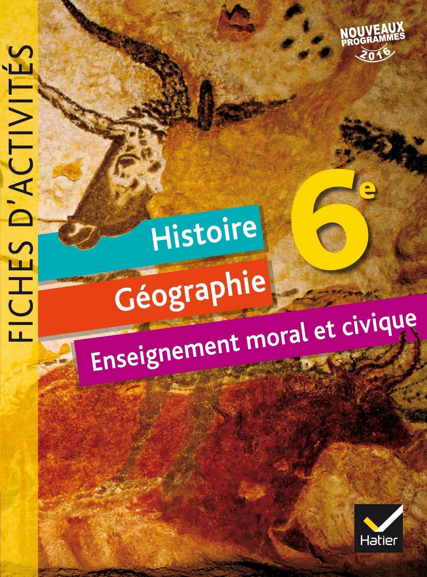 Histoire-Géographie Enseignement Moral et Civique 6e éd. 2016 - Fiches d'activités 9782401020078