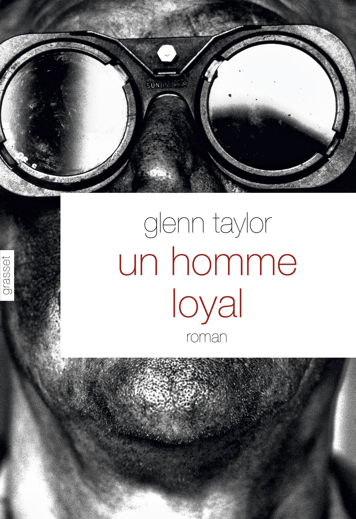 Un homme loyal: roman - traduit de l'américain par Brice Matthieussent 9782246761716