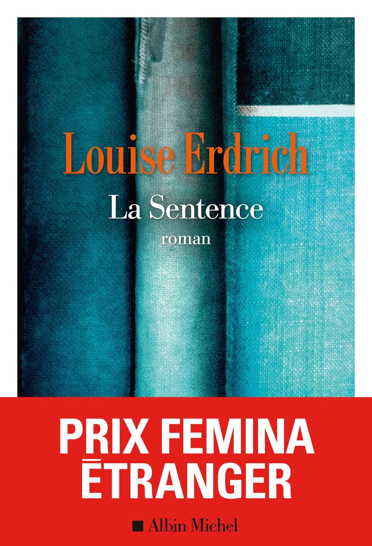 La Sentence - Prix Femina étranger 2023 9782226474902
