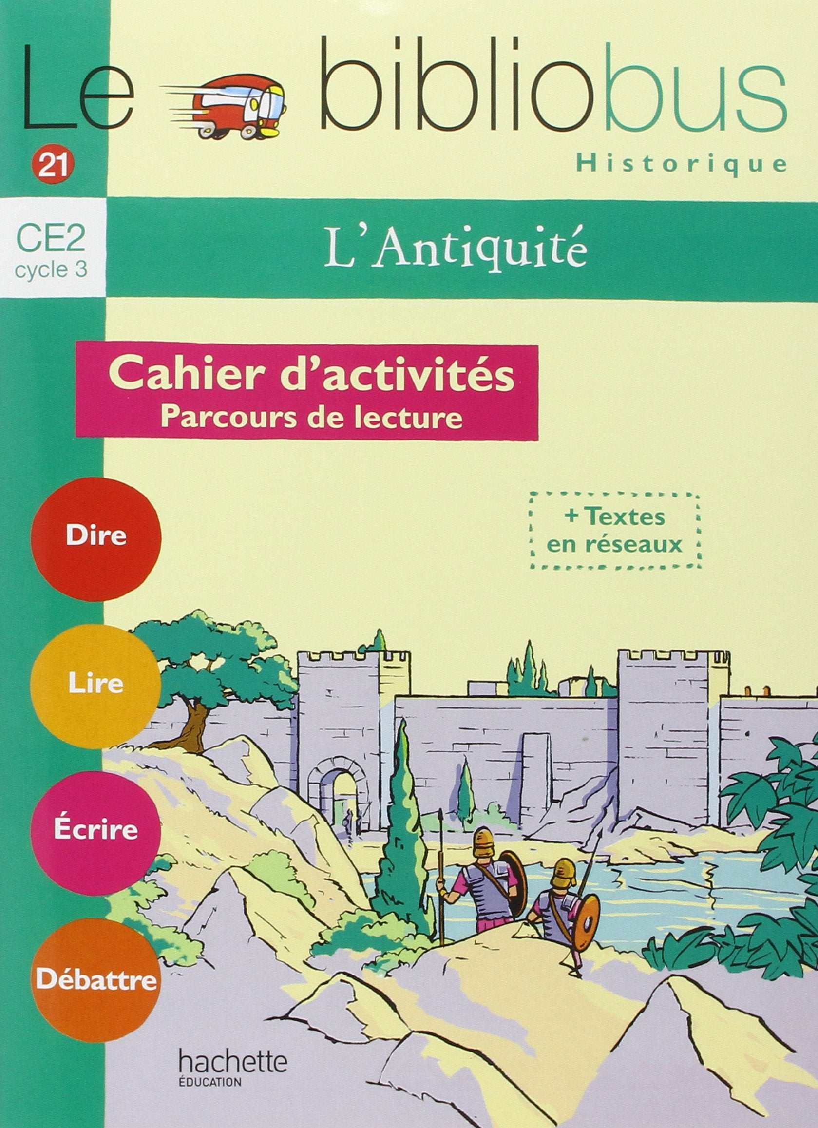 Le Bibliobus N° 21 CE2 - L'Antiquité - Cahier d'activités - Ed.2007 9782011173645