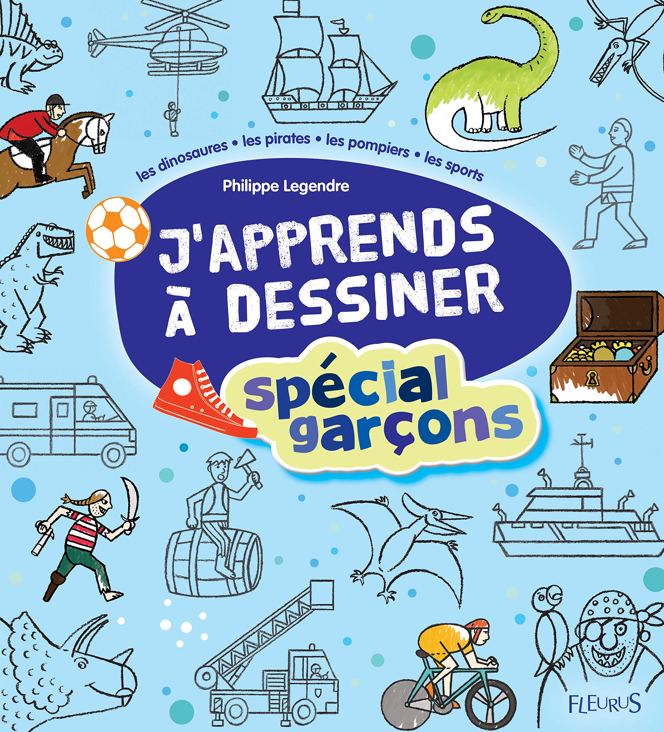 J'apprends à dessiner - Spécial garçons 9782215111702