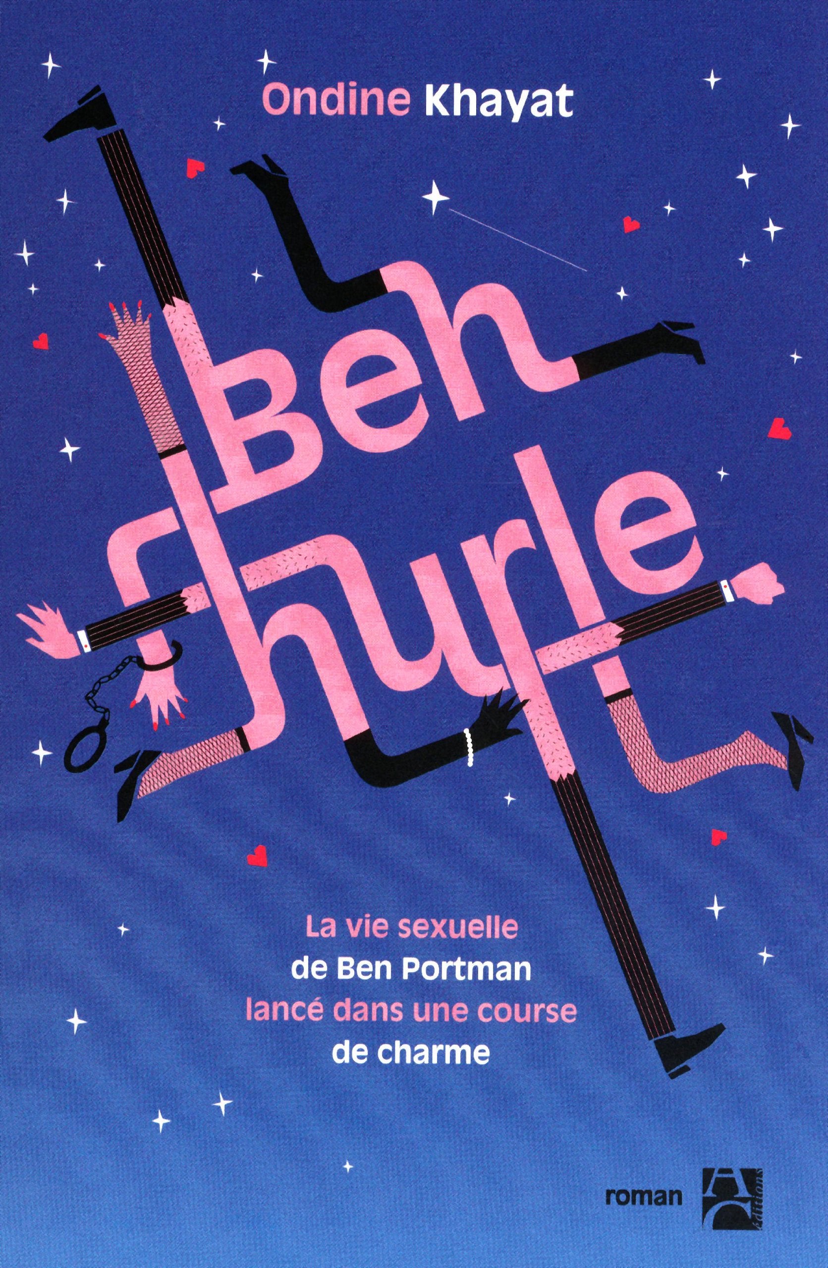 Ben hurle: La vie sexuelle de Ben Portman lancé dans une course de charme 9782843375491