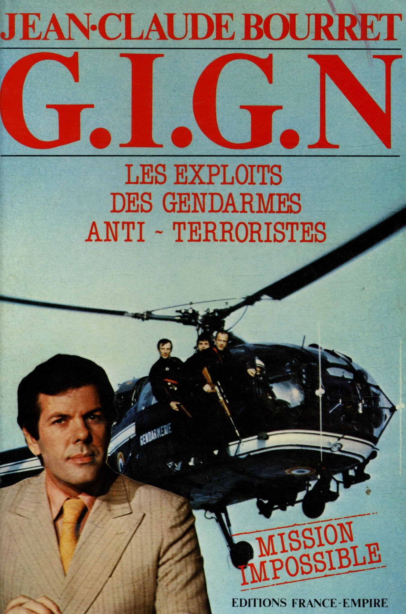 G.i.g.n - les exploits des gendarmes anti-terroristes 9782704800445