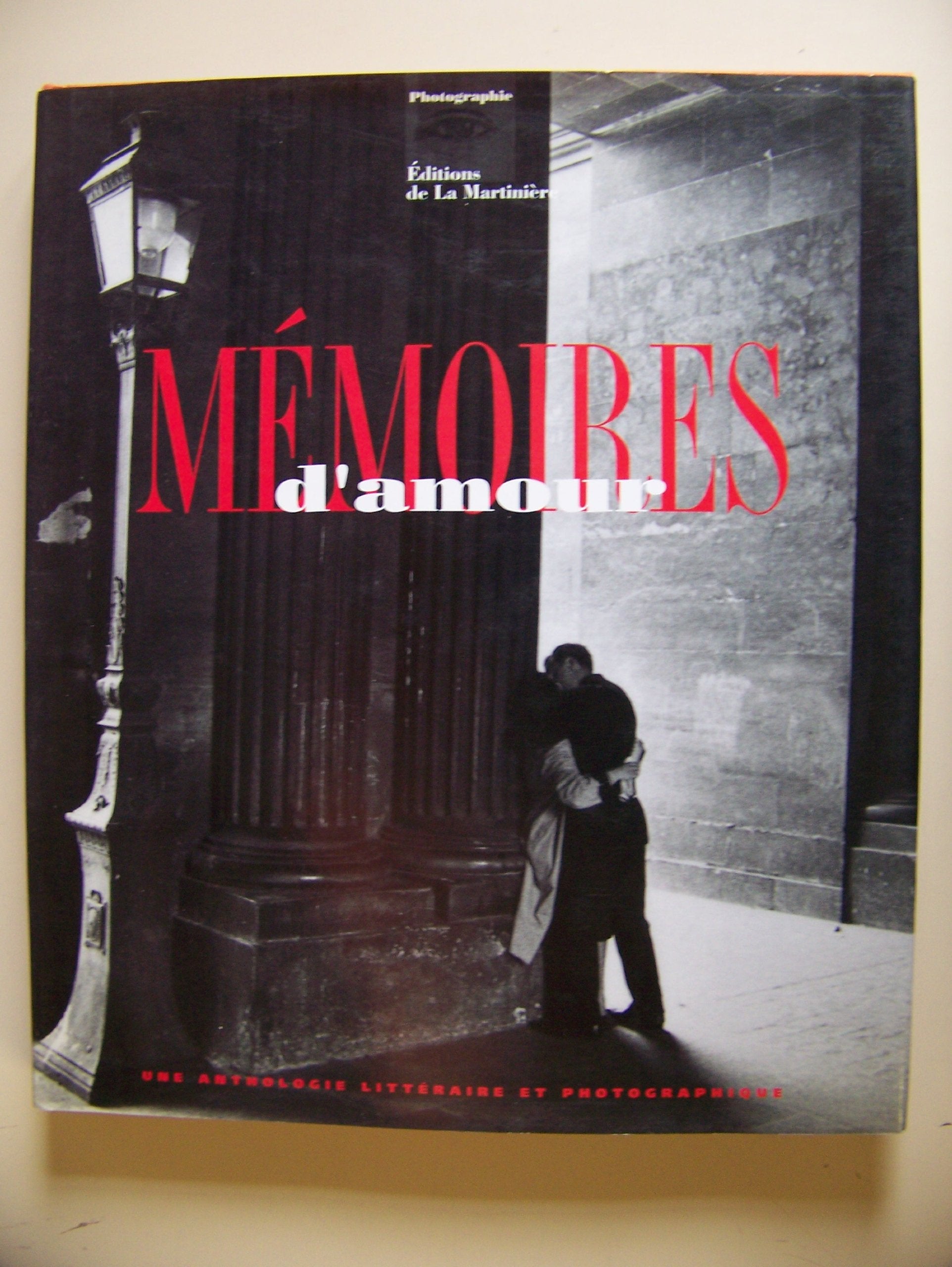 Mémoires d'amour: Une anthologie littéraire et photographique 9782092905777