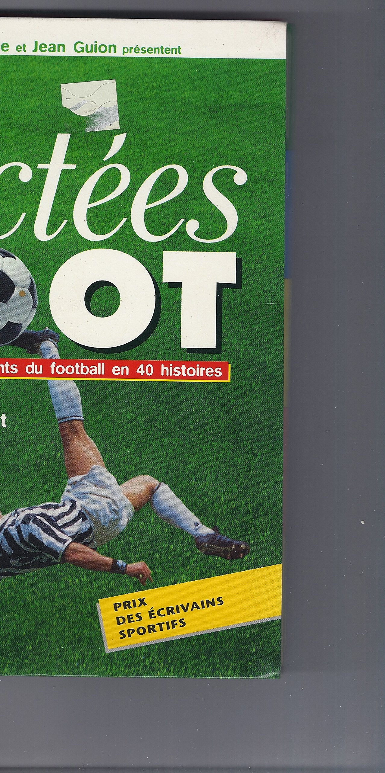 Les dictées du foot: Les grands moments du football en 40 histoires 9782218718175