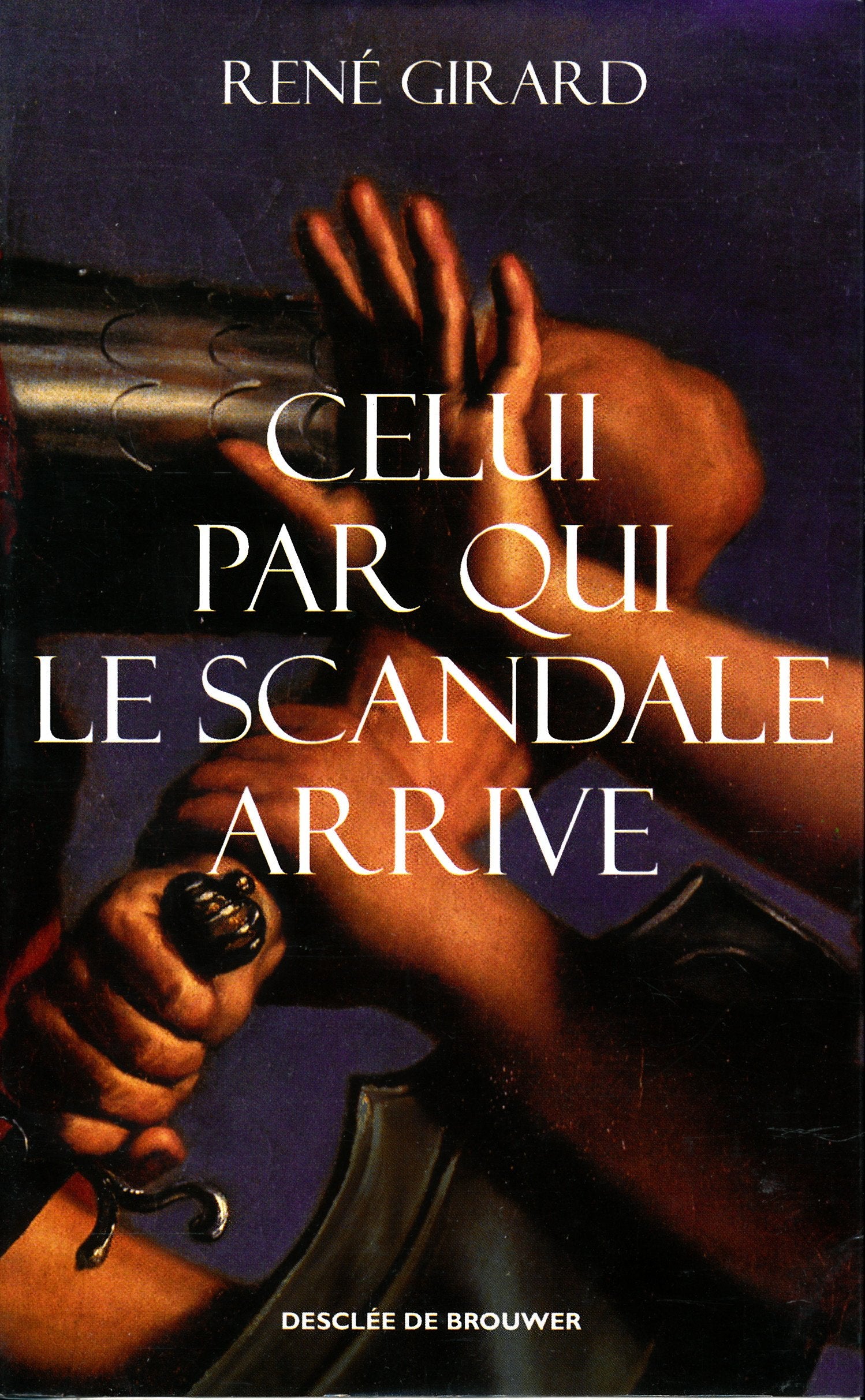 Celui par qui le scandale arrive 9782220050119
