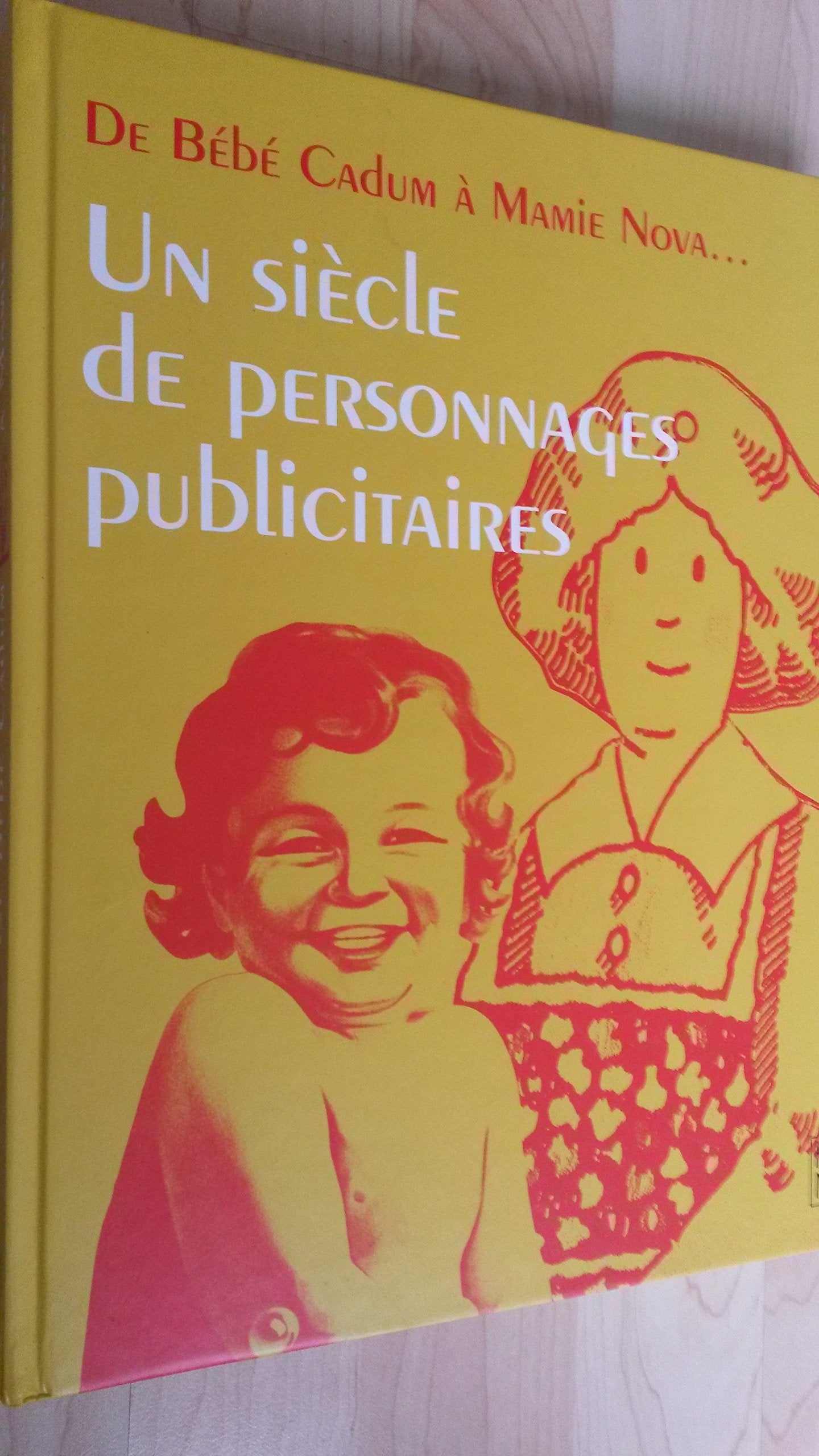 Un siècle de personnages publicitaires 9782843310454