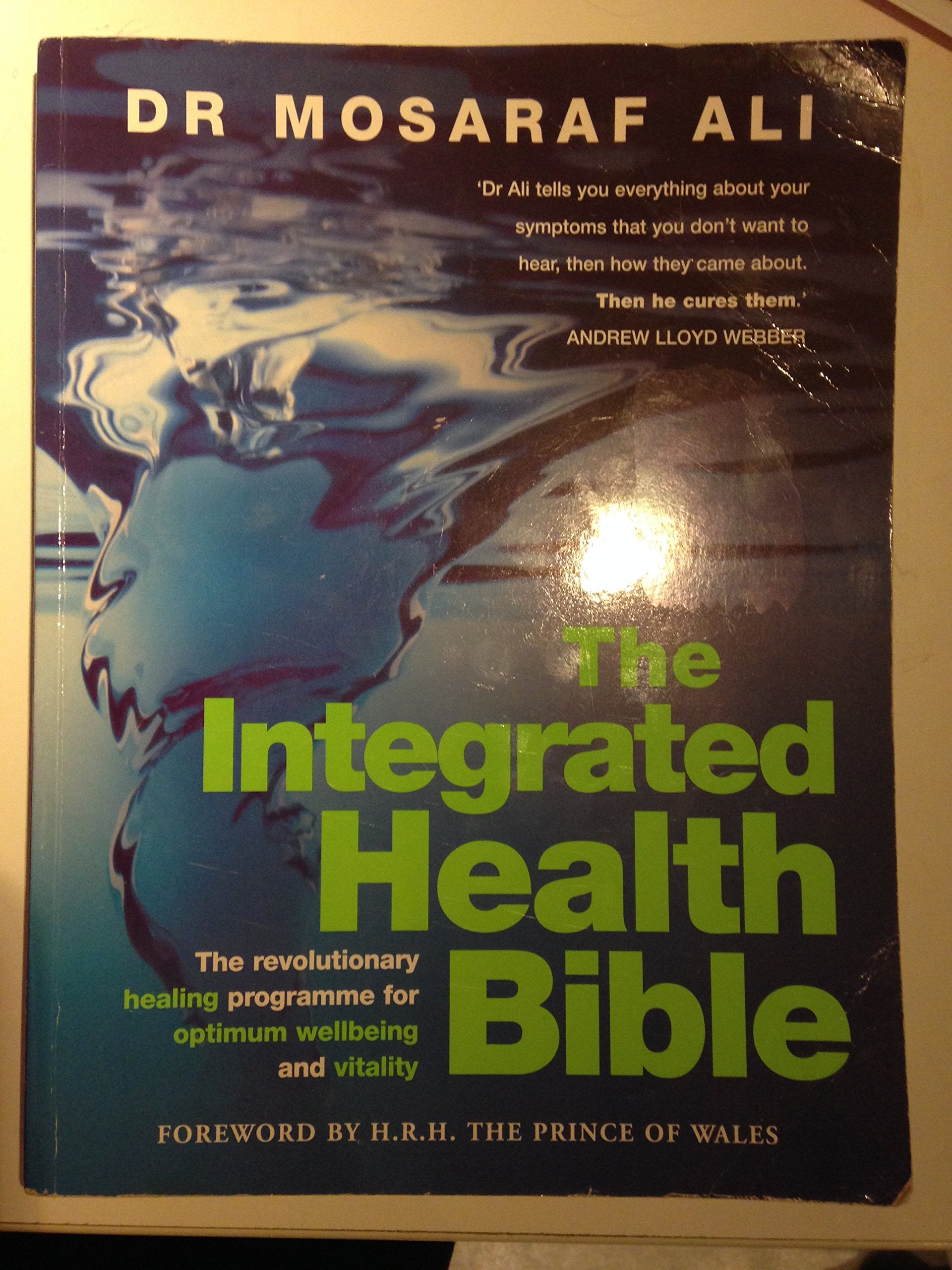 The Integrated Health Bible: Healing, Vitality and Well-Being The Ultimate Reference Guide 9780091856267