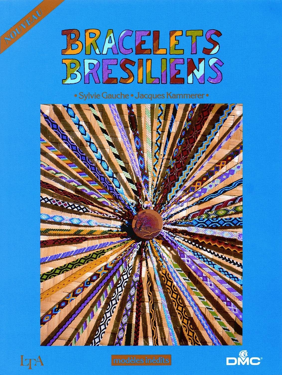 Bracelets Brésiliens : modèles inédits 9782283580356