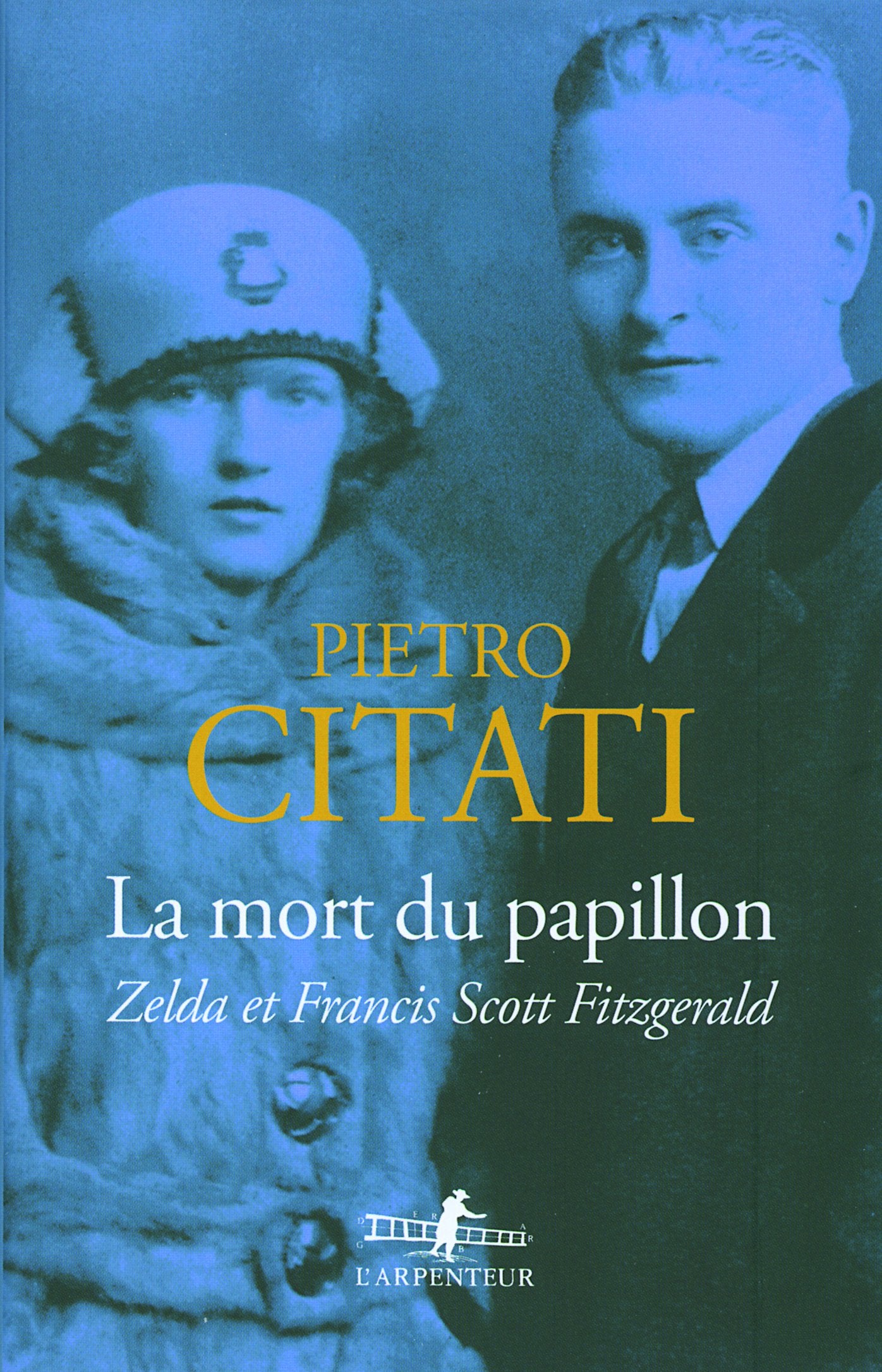 La mort du papillon: Zelda et Francis Scott Fitzgerald 9782070784974