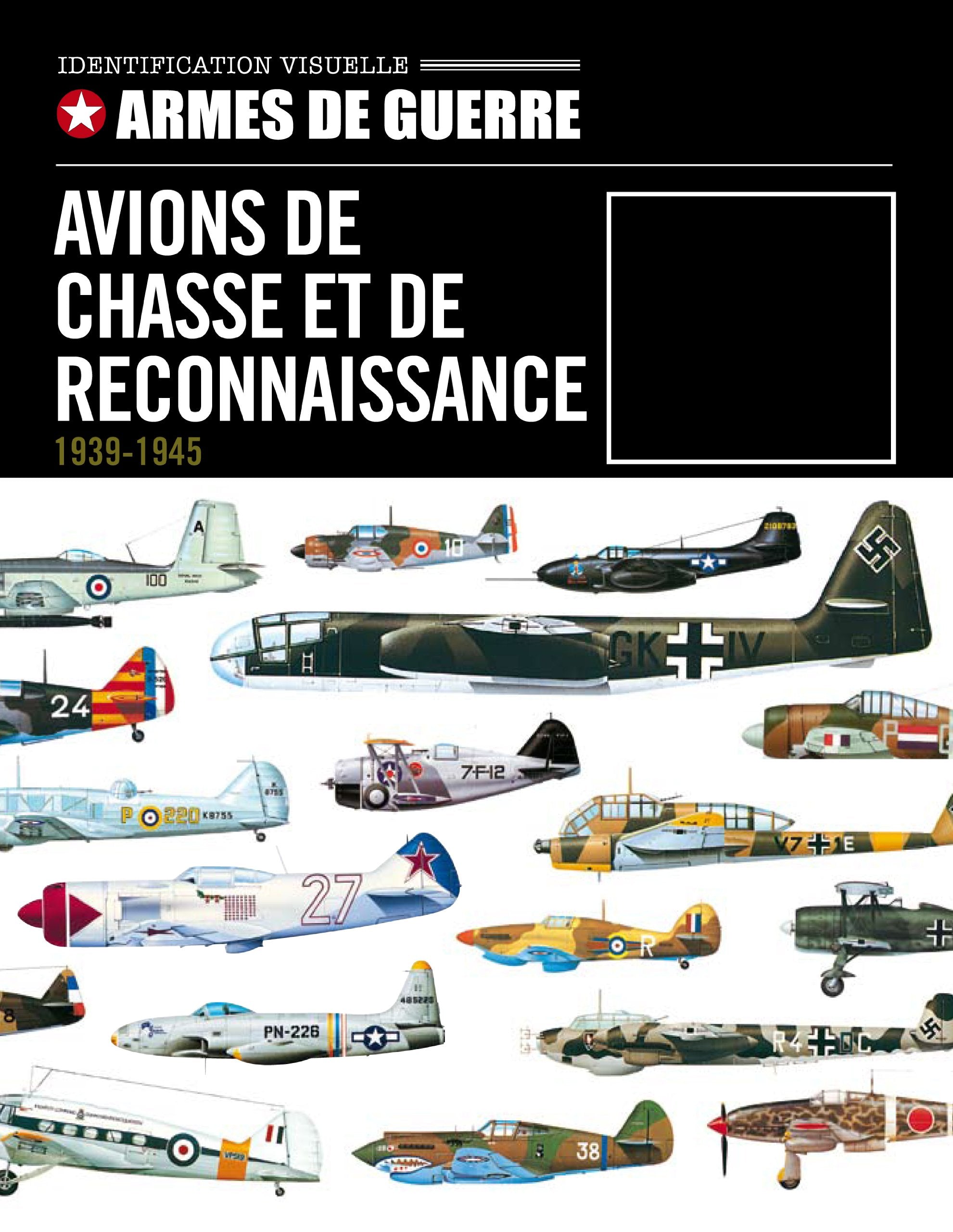 Avions de chasse et de reconnaissance 1939-1945 9782753205314