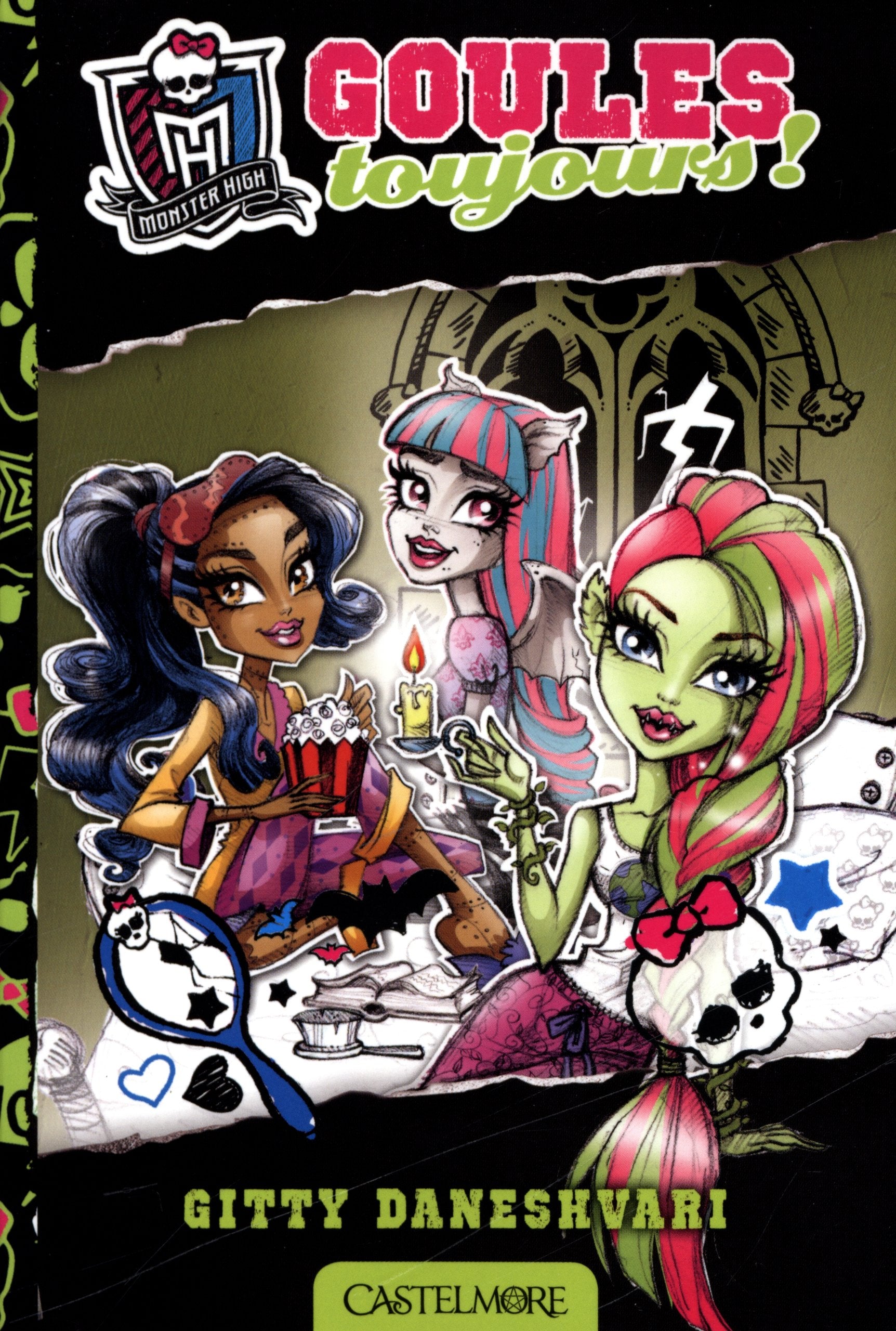 Monster High T02 Goules toujours !: Monster High 9782362311024