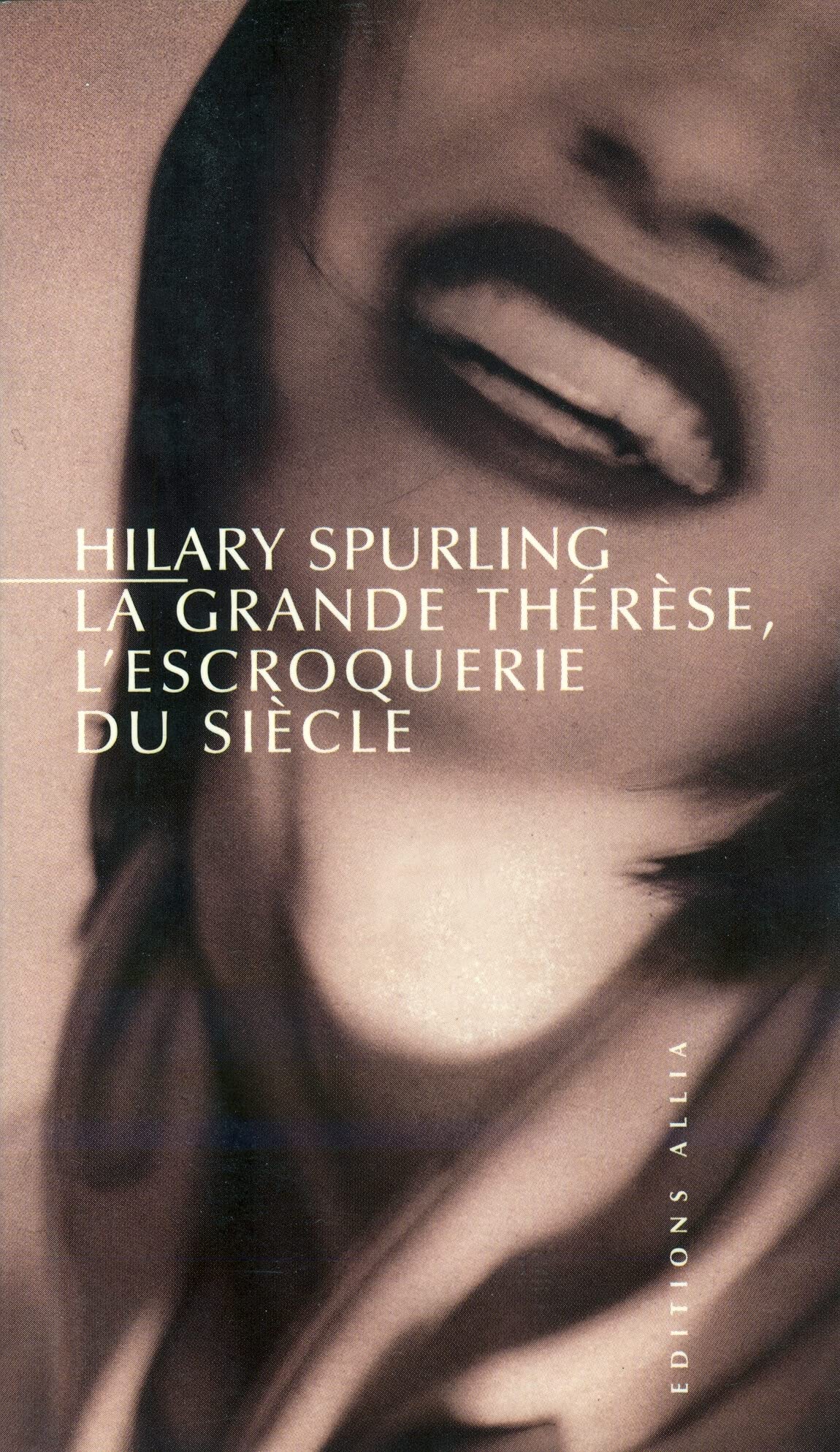 La Grande Thérèse : La Plus Grande escroquerie du siècle 9782844851222