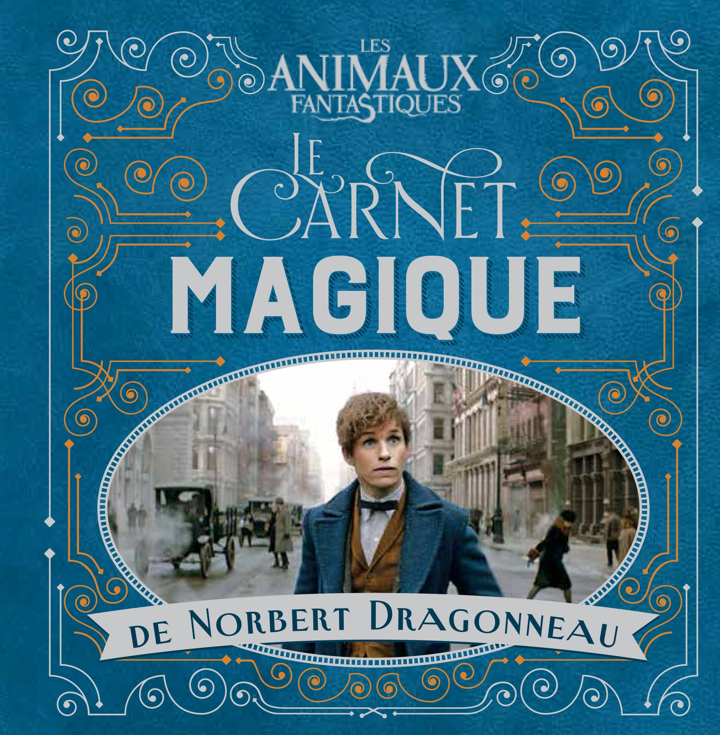 Les Animaux fantastiques : Le carnet magique de Norbert Dragonneau 9782075076319