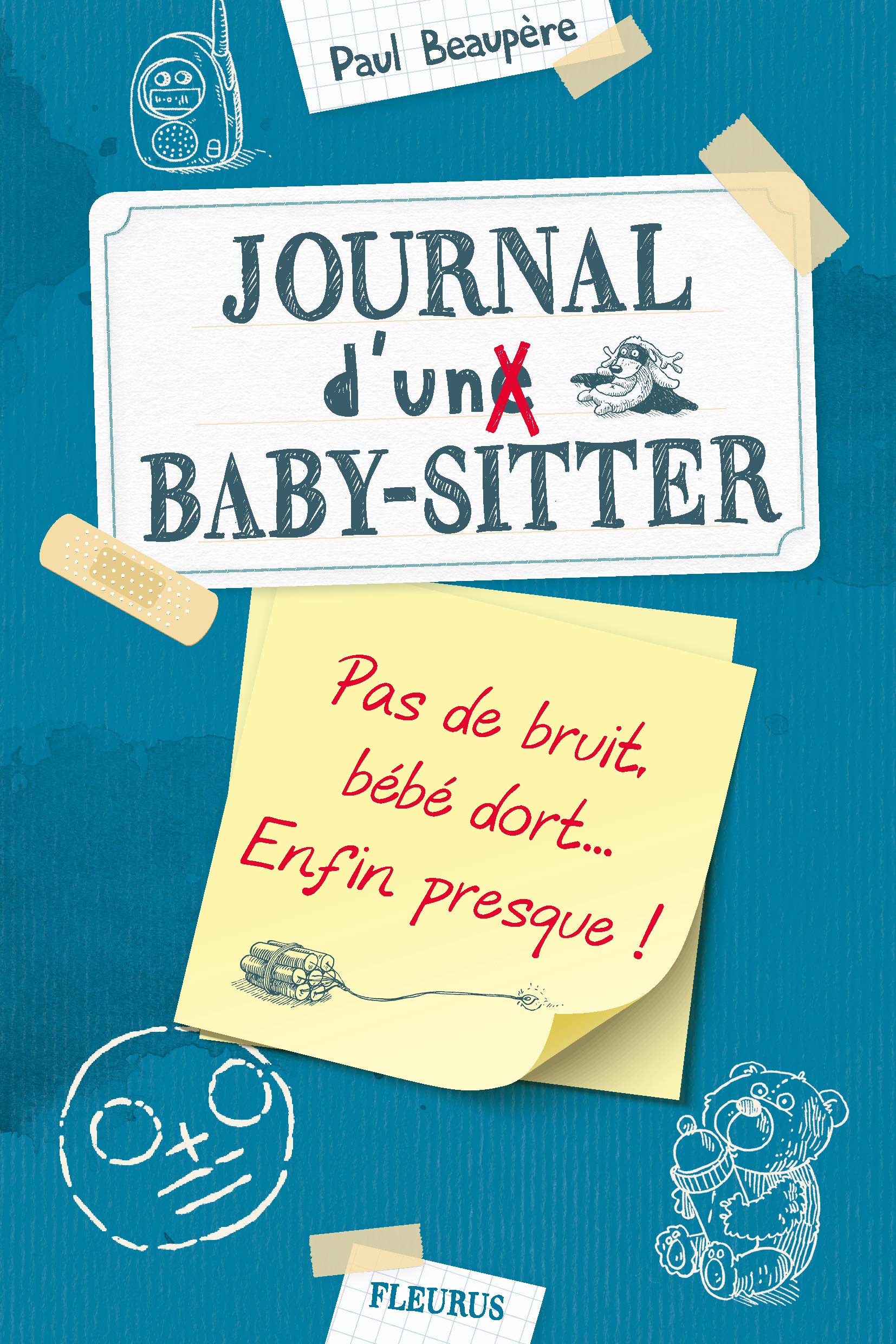 Journal d'un baby-sitter - Tome 2 - Pas de bruit, bébé dort... Enfin presque! 9782215136248