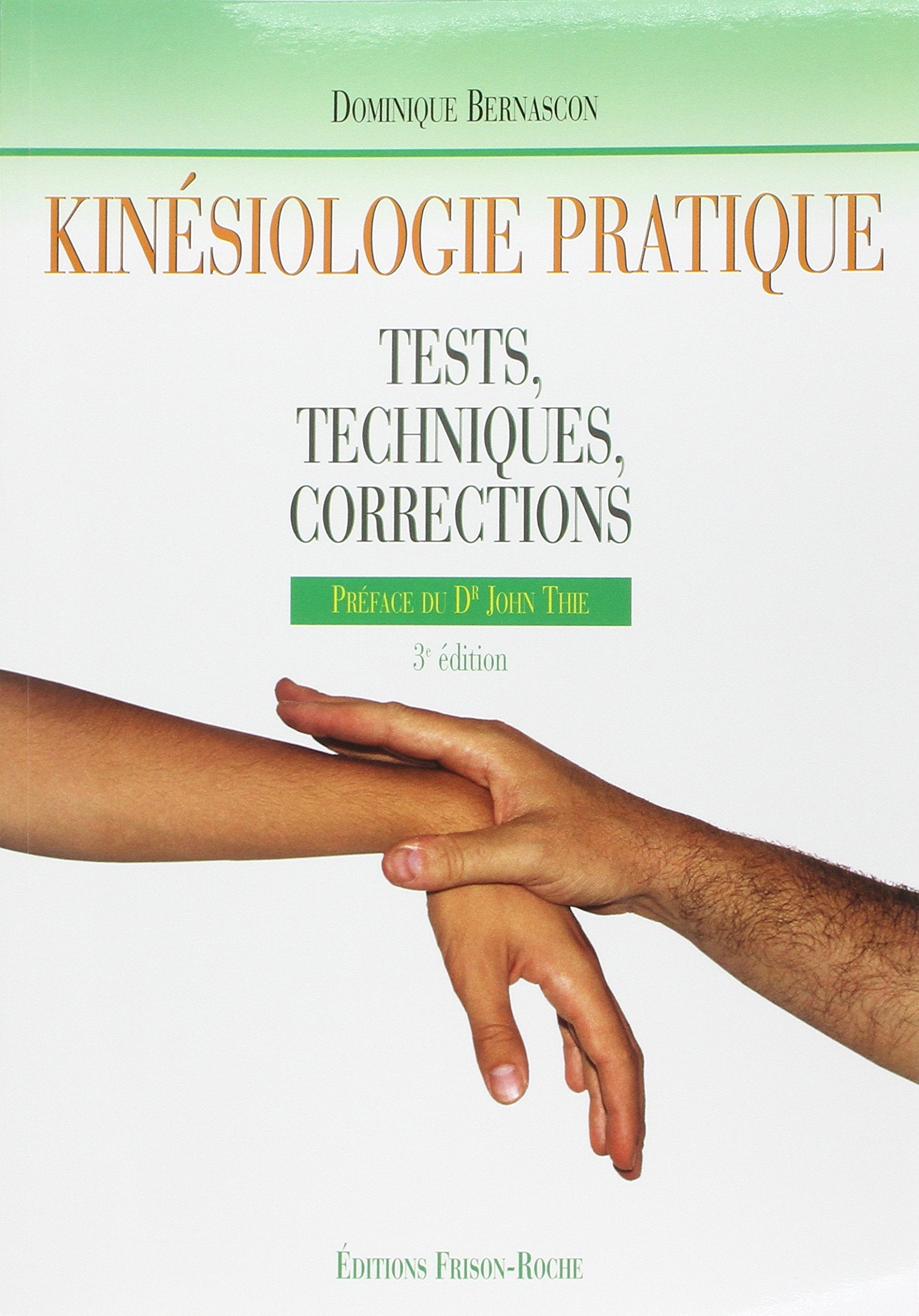 KINESIOLOGIE PRATIQUE, Tests, techniques, corrections 9782876715387