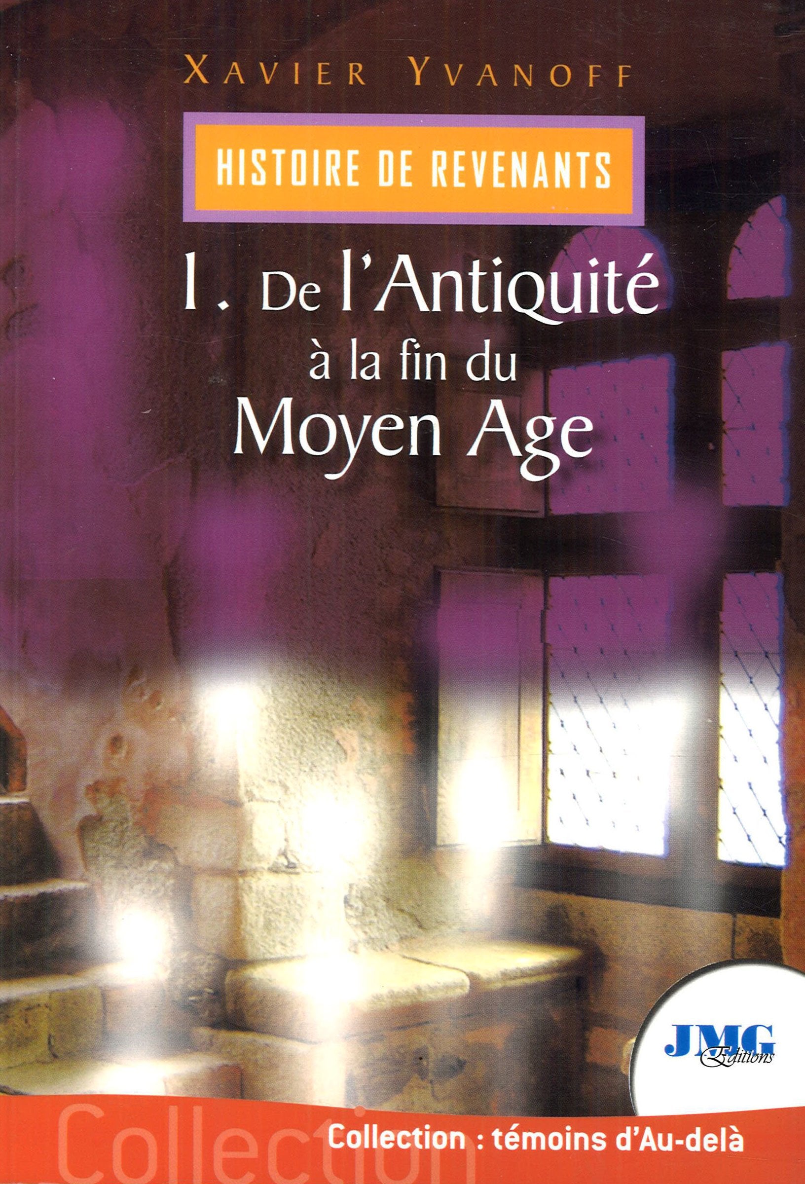 Histoire de revenants Tome 1 - De l'Antiquité à la fin du Moyen Age 9782915164855