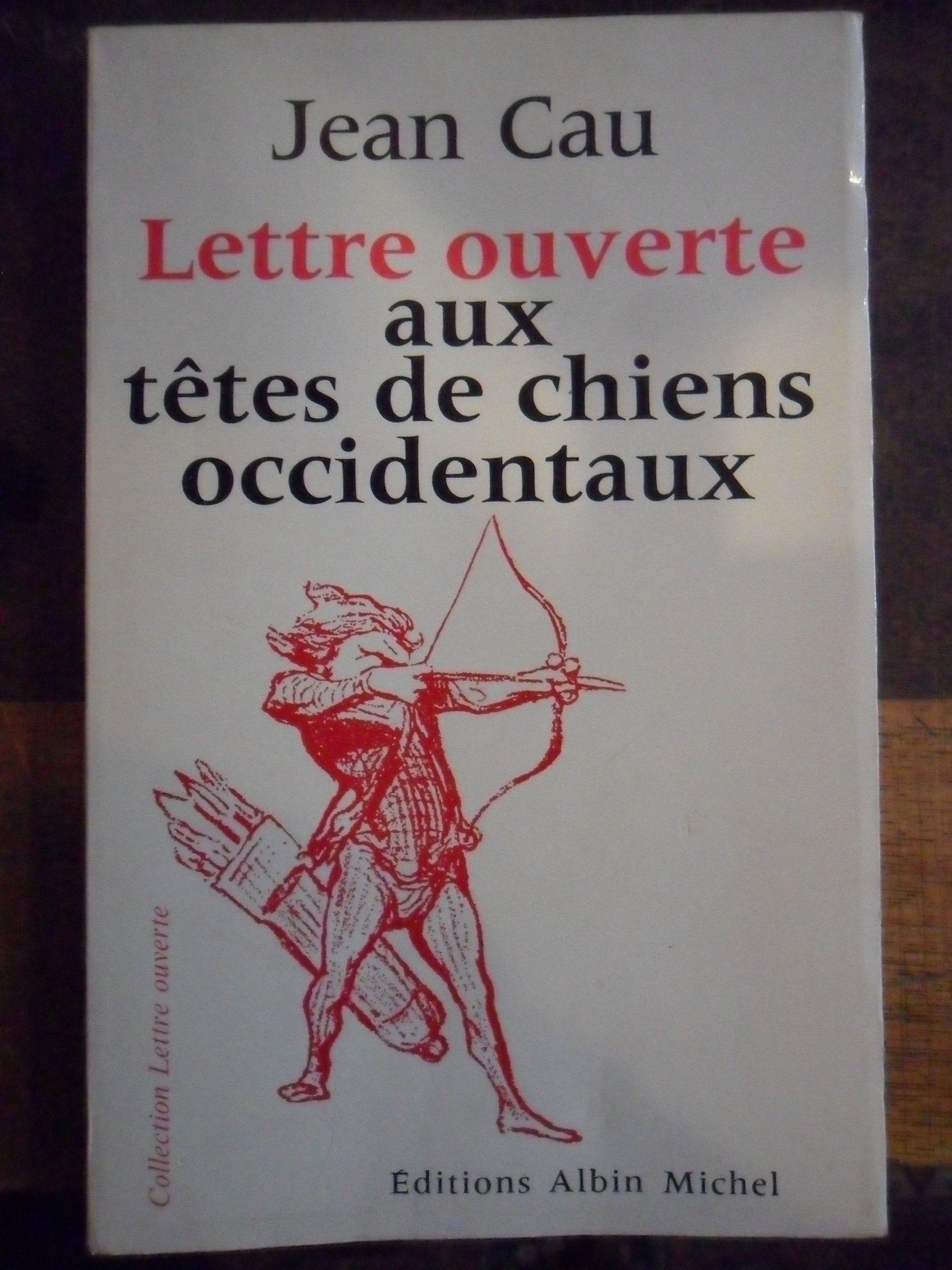 Lettre Ouverte aux Têtes de Chiens Occidentaux 9782226045768