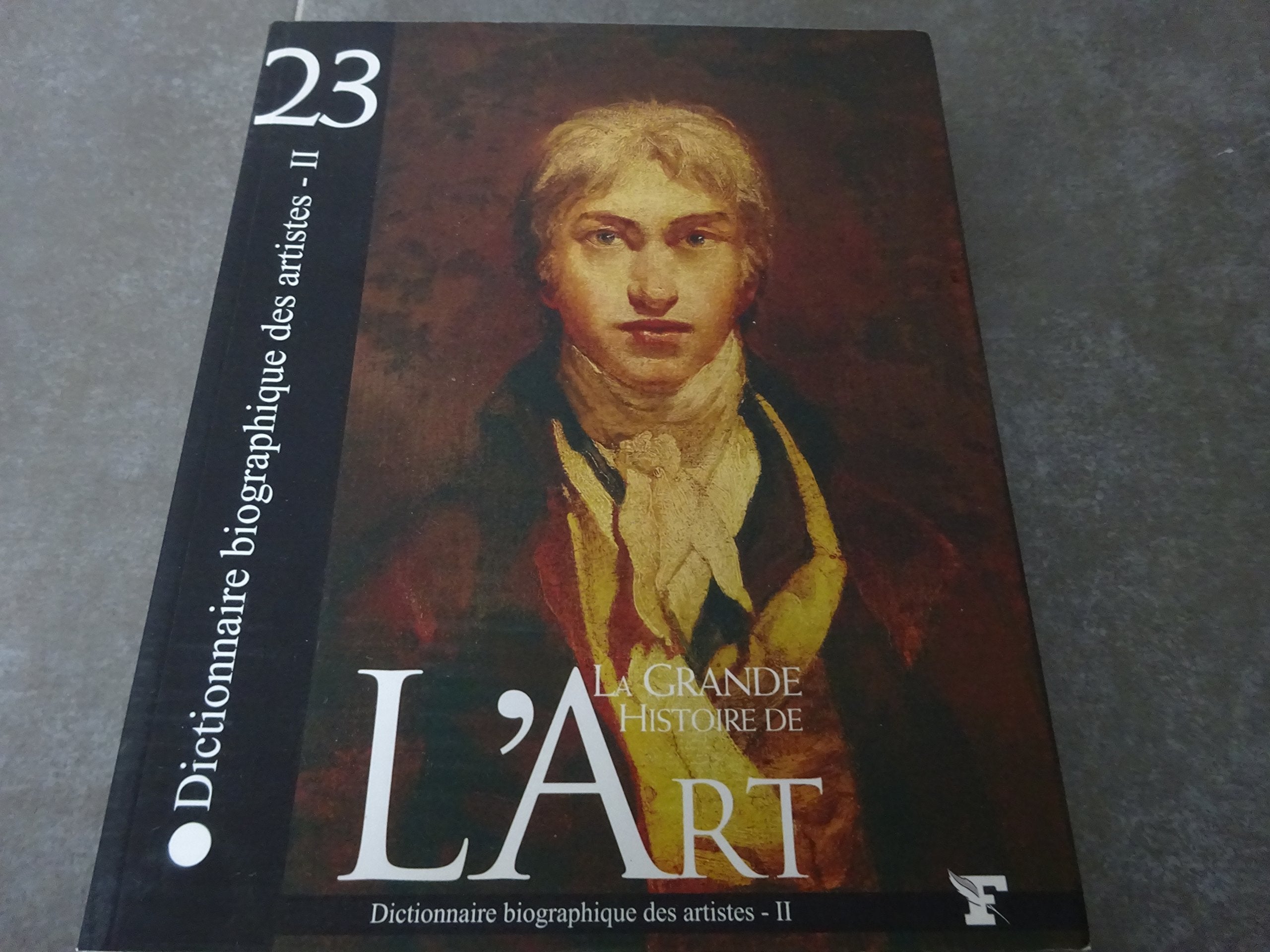 LA GRANDE HISTOIRE DE L'ART N°23 !! "DICTIONNAIRE BIOGRAPHIQUE DES ARTISTES - II" 9782350910871