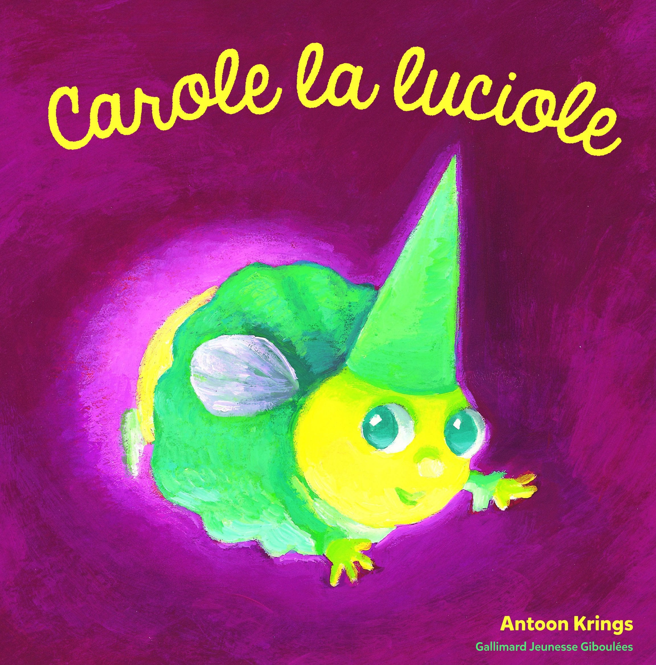 Les Drôles de Petites Bêtes - CAROLE LA LUCIOLE 9782075074339