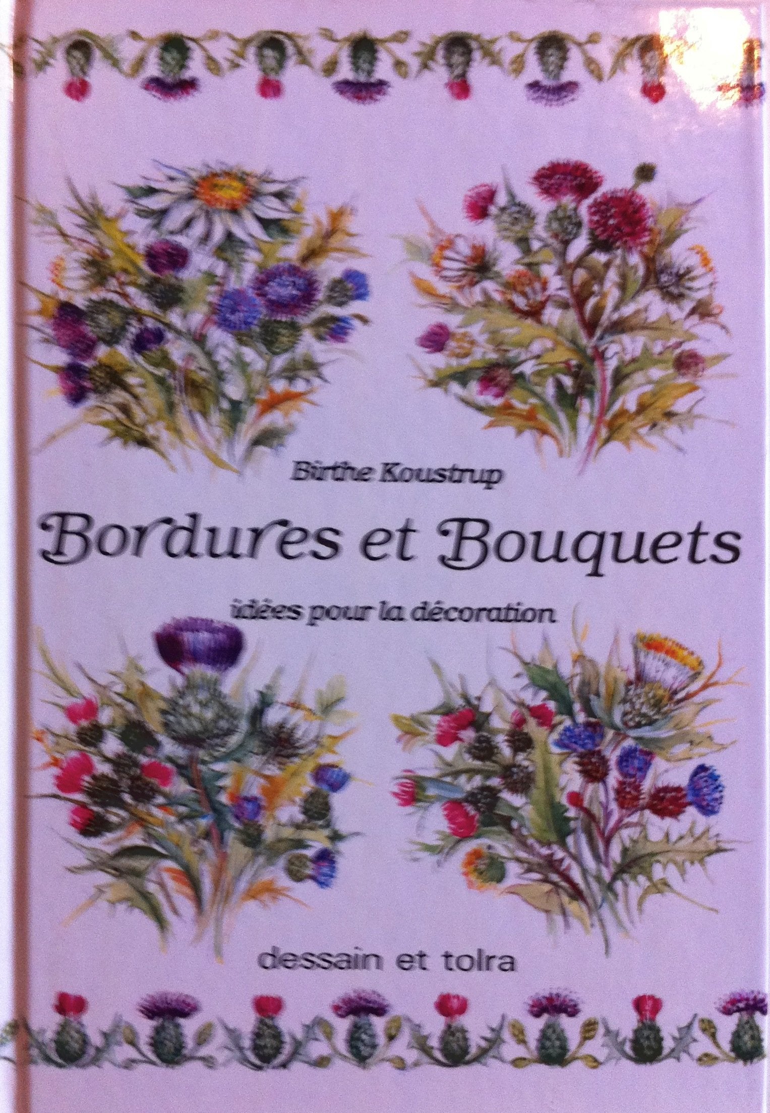 Bordures et bouquets: Idées pour la décoration 9782249277856