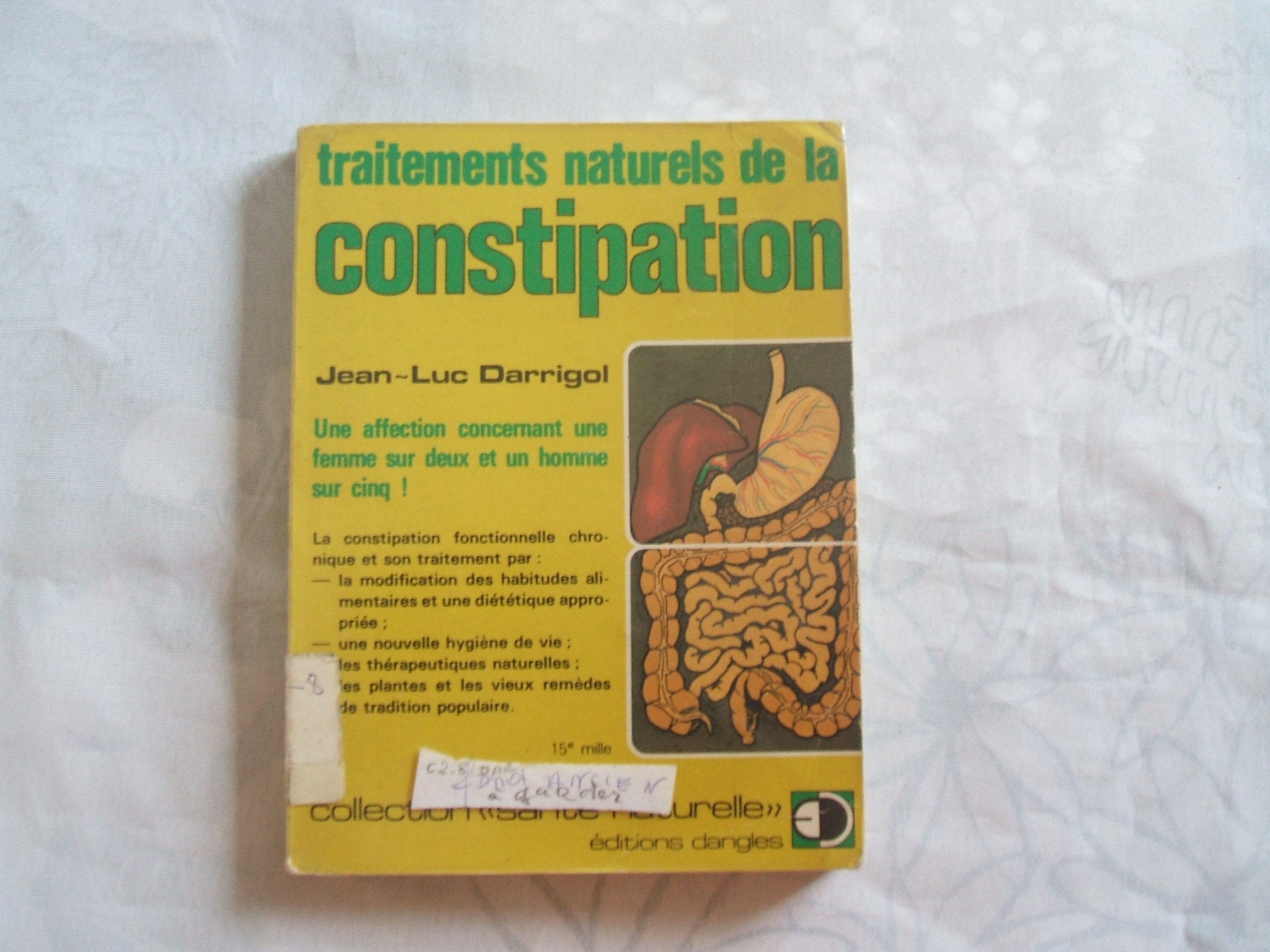 Traitements naturels de la constipation : Une affection concernant une femme sur deux et un homme sur cinq 9782703302179
