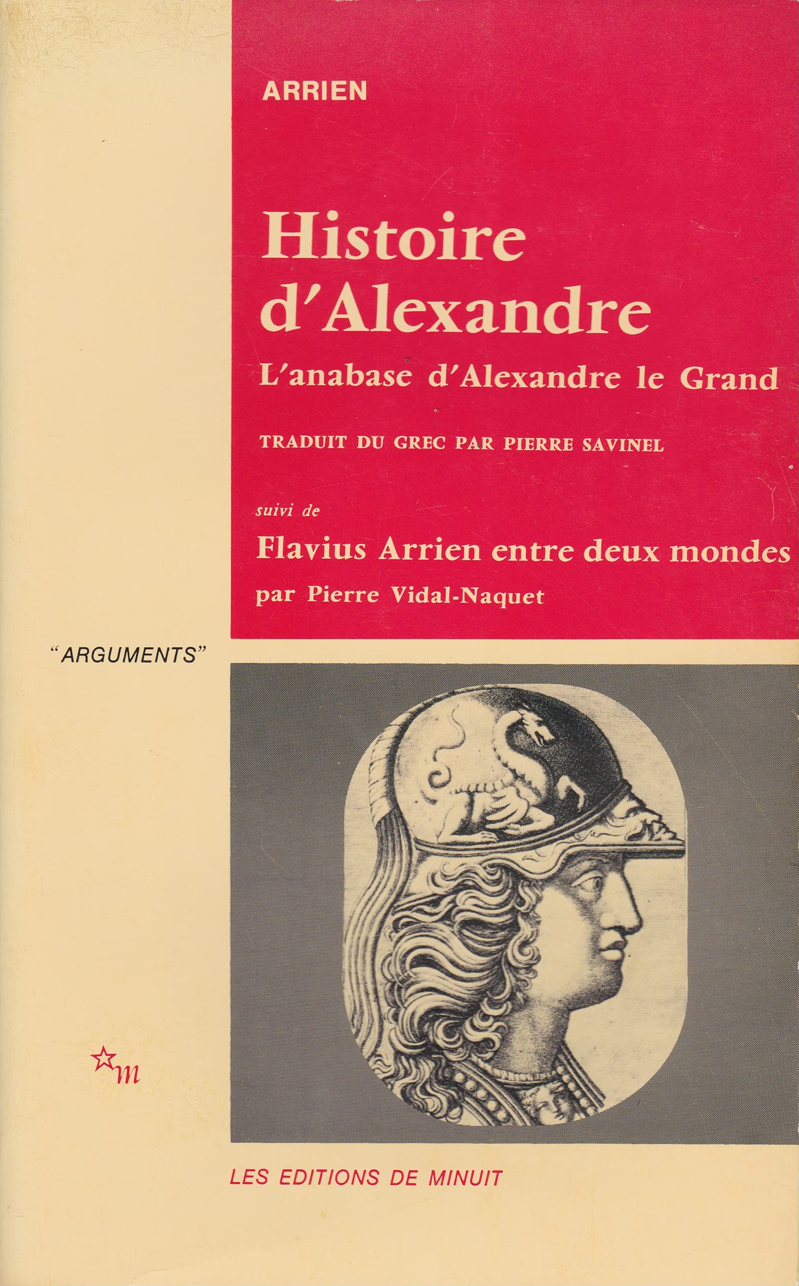 Histoire d'Alexandre. L'Anabase d'Alexandre le Grand et L'Inde suivi de "Flavius Arrien entre deux mondes" par Pierre Vidal-Naquet 9782707306739