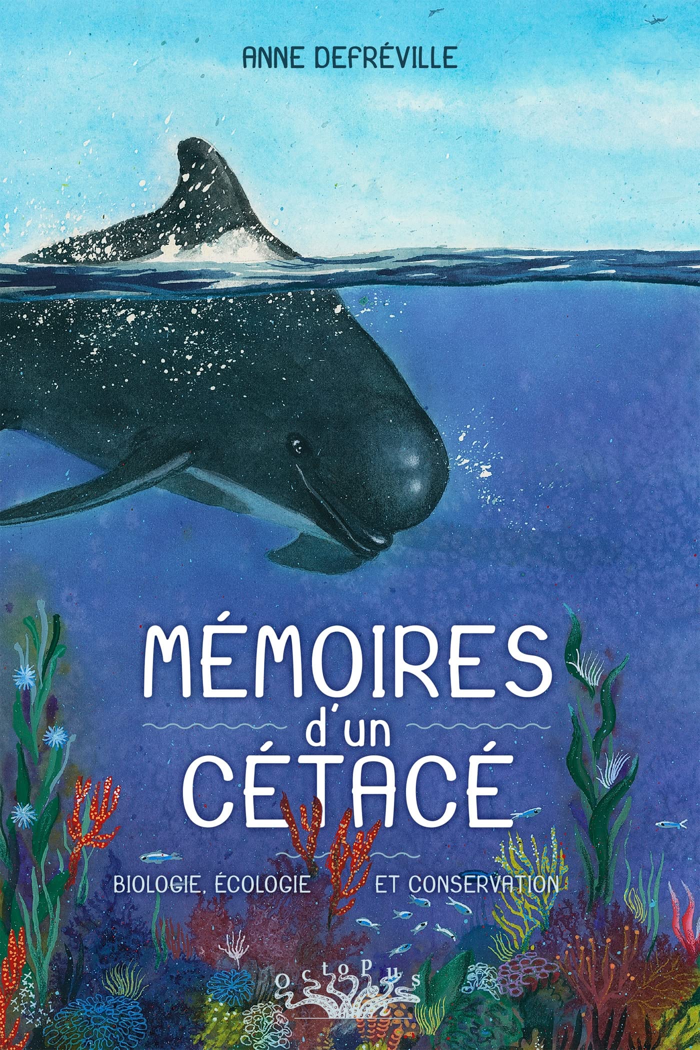 Mémoires d'un cétacé: Biologie, écologie et conservation 9782413049432