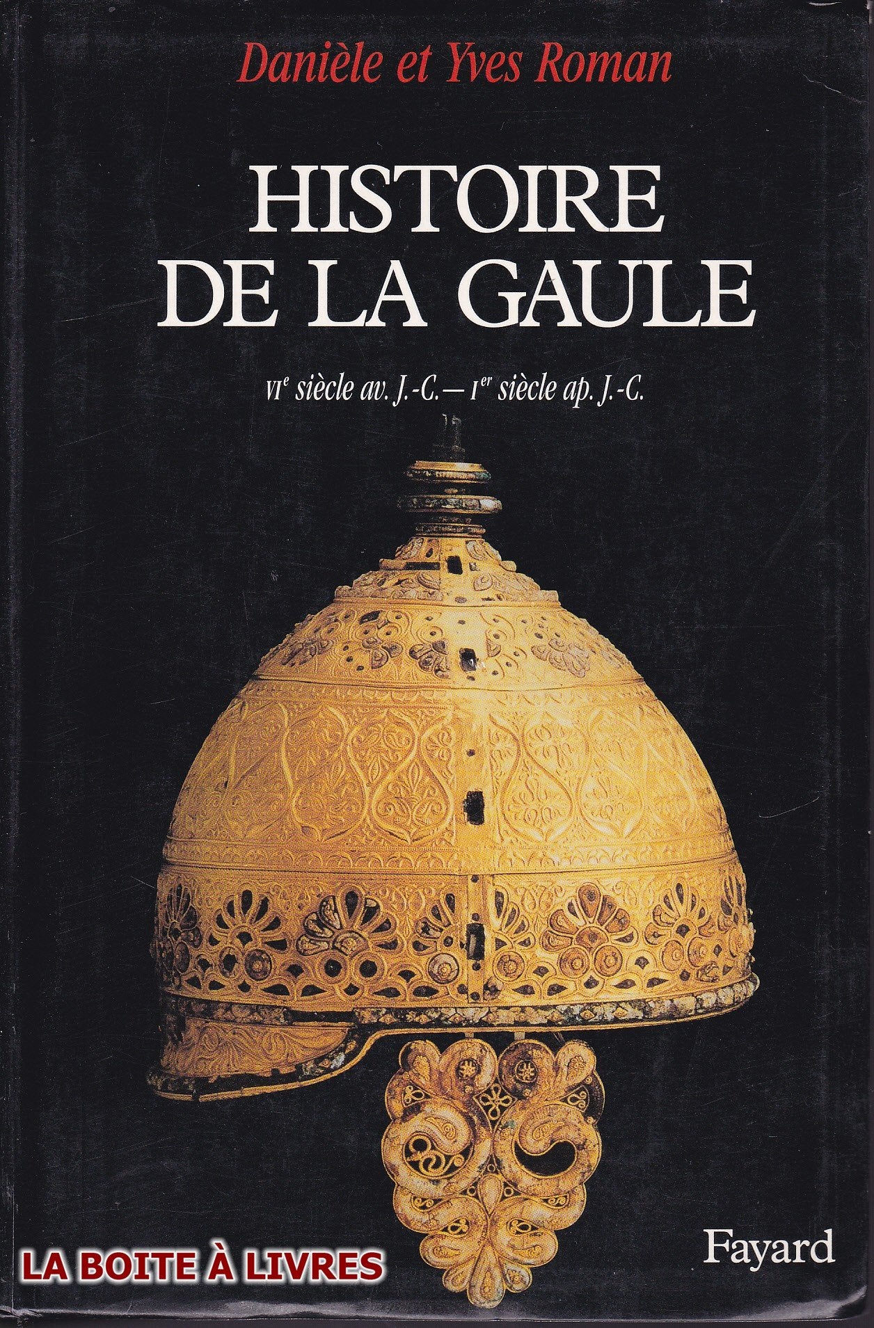 Histoire de la Gaule : une confrontation culturelle, VIe siècle avant J.C. - premier siècle après J.-C. 9782213598697