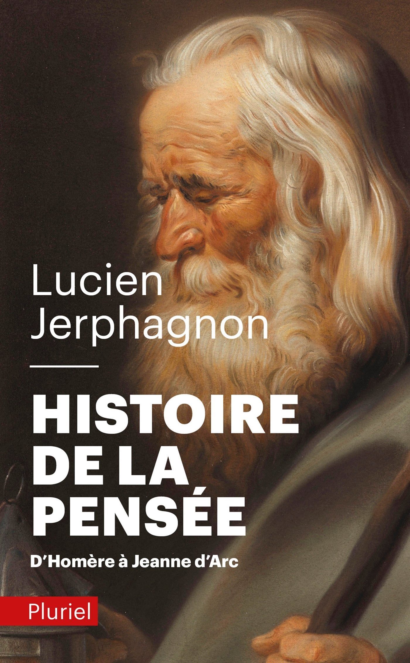 Histoire de la pensée: D'Homère à Jeanne d'Arc 9782012795471