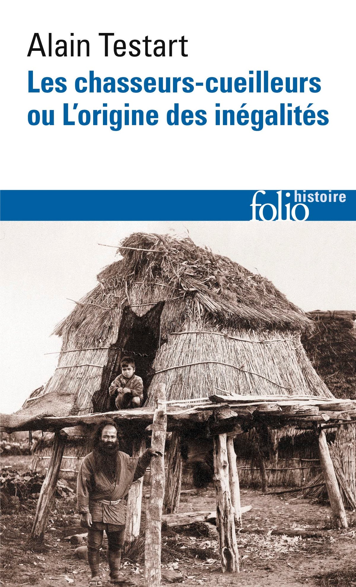 Les chasseurs-cueilleurs ou L'origine des inégalités 9782072961533