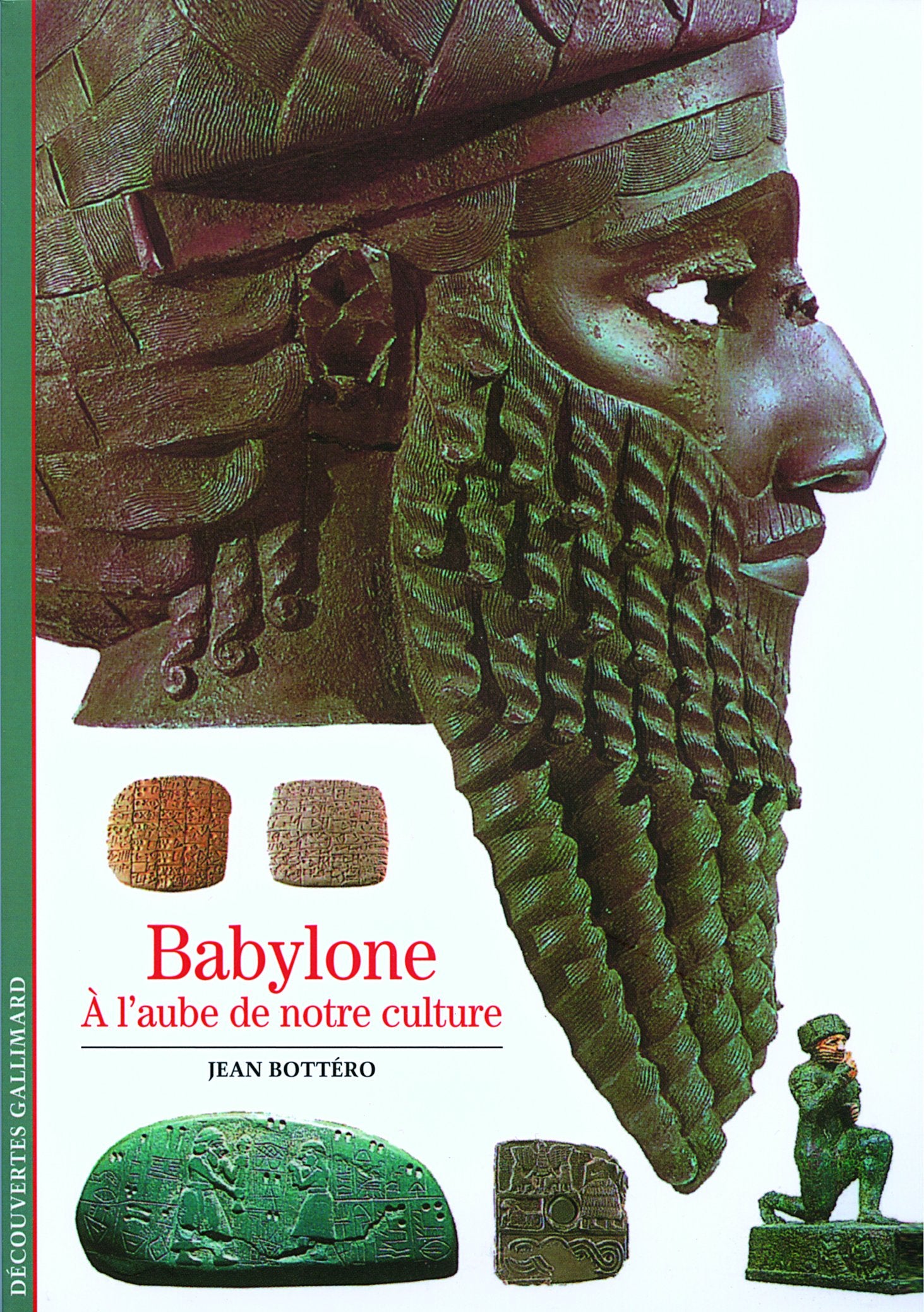 Babylone: À l'aube de notre culture 9782070532551