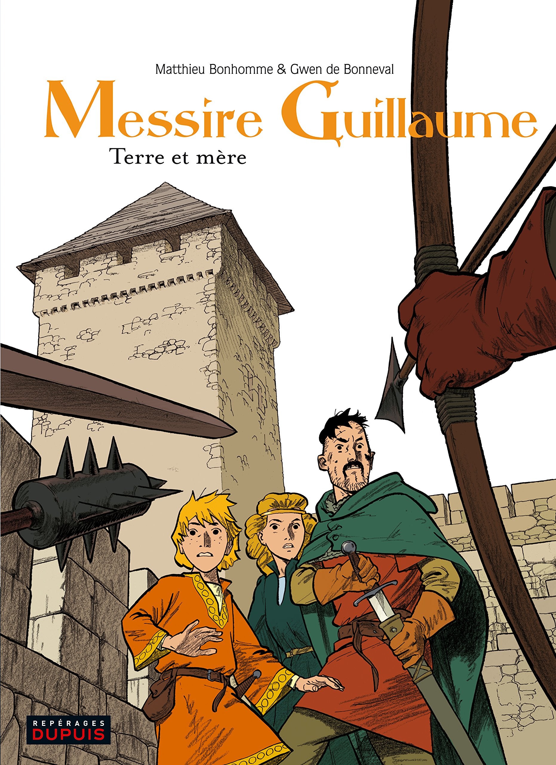 Messire Guillaume - Tome 3 - Terre et mère 9782800140742