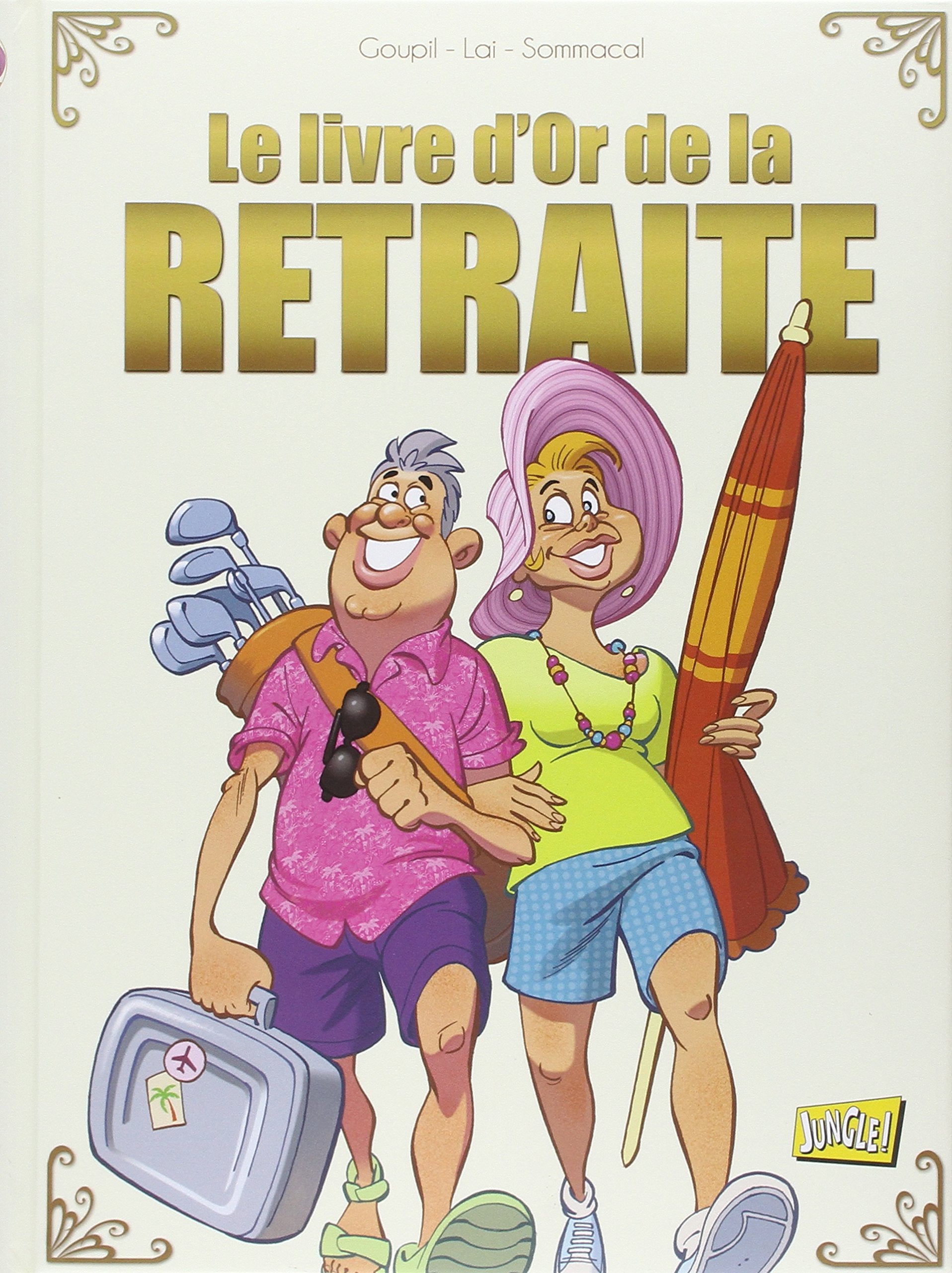 Le livre d'or de la retraite 9782822200325