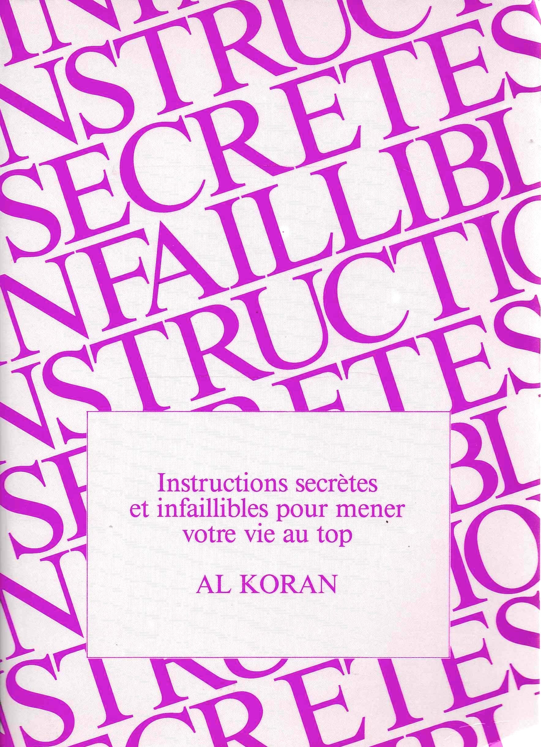 INSTRUCTIONS SECRETES ET INFAILLIBLES POUR MENER VOTRE VIE AU TOP. 9782907557191