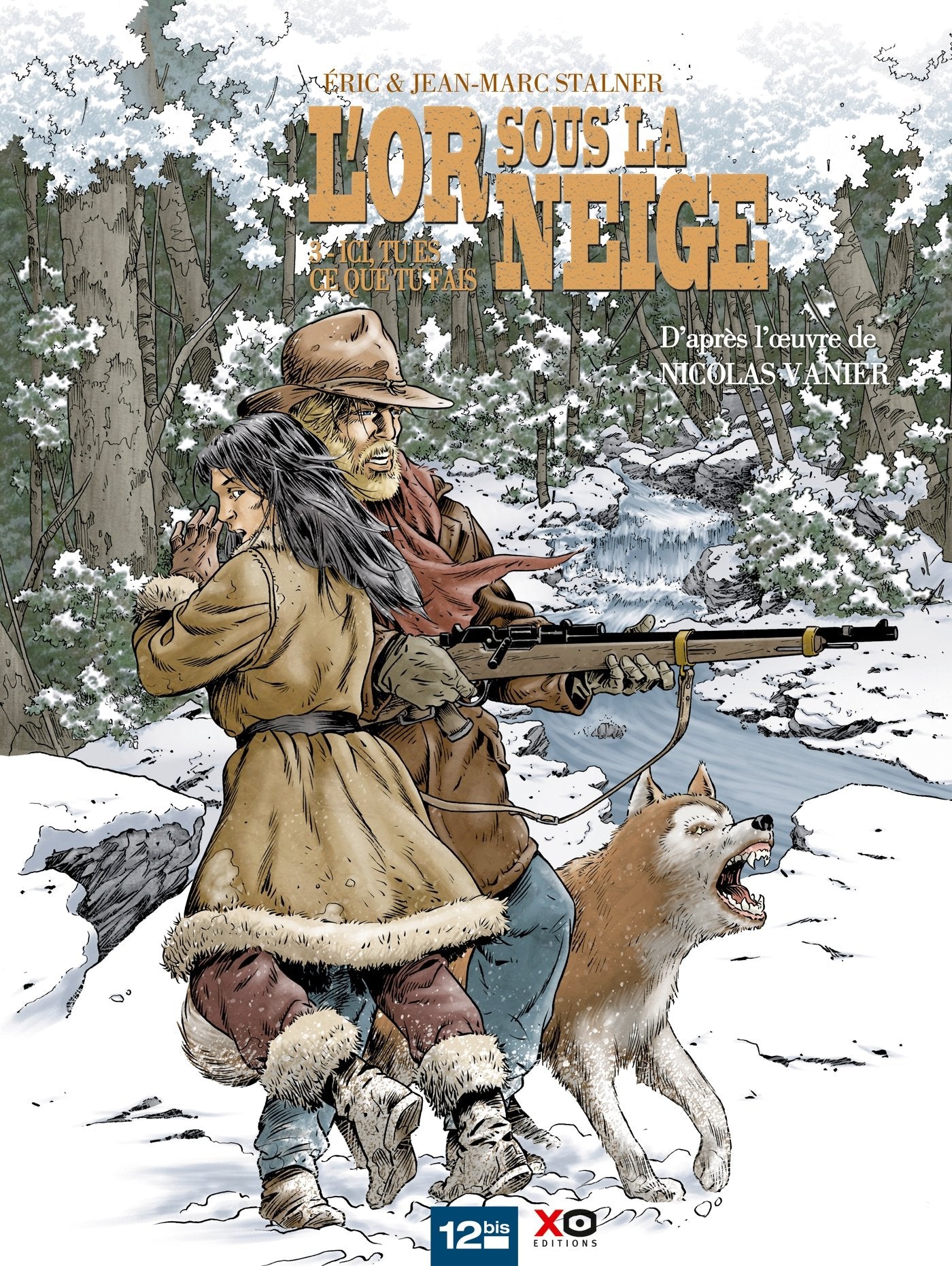 L'Or sous la neige - Tome 03: Ici, tu es ce que tu fais 9782356484413