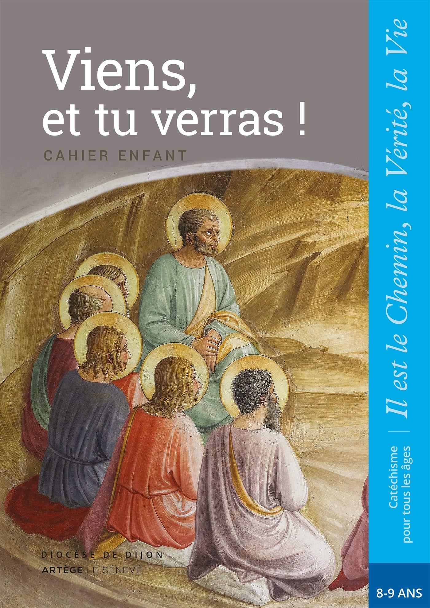 Viens, et tu verras ! - Enfant - CE2: collection Il est le Chemin, la Vérité, la Vie 9782357702028