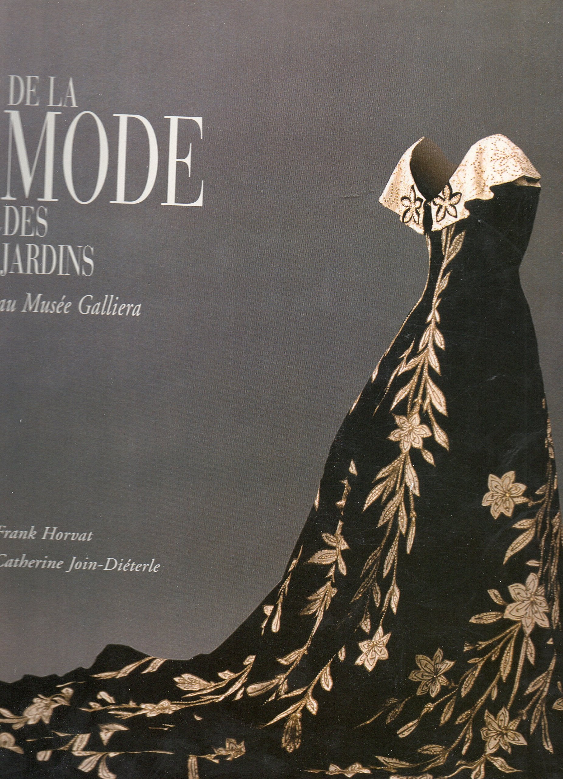 De la mode et des Jardins : Au musée Galliera 9782743301644