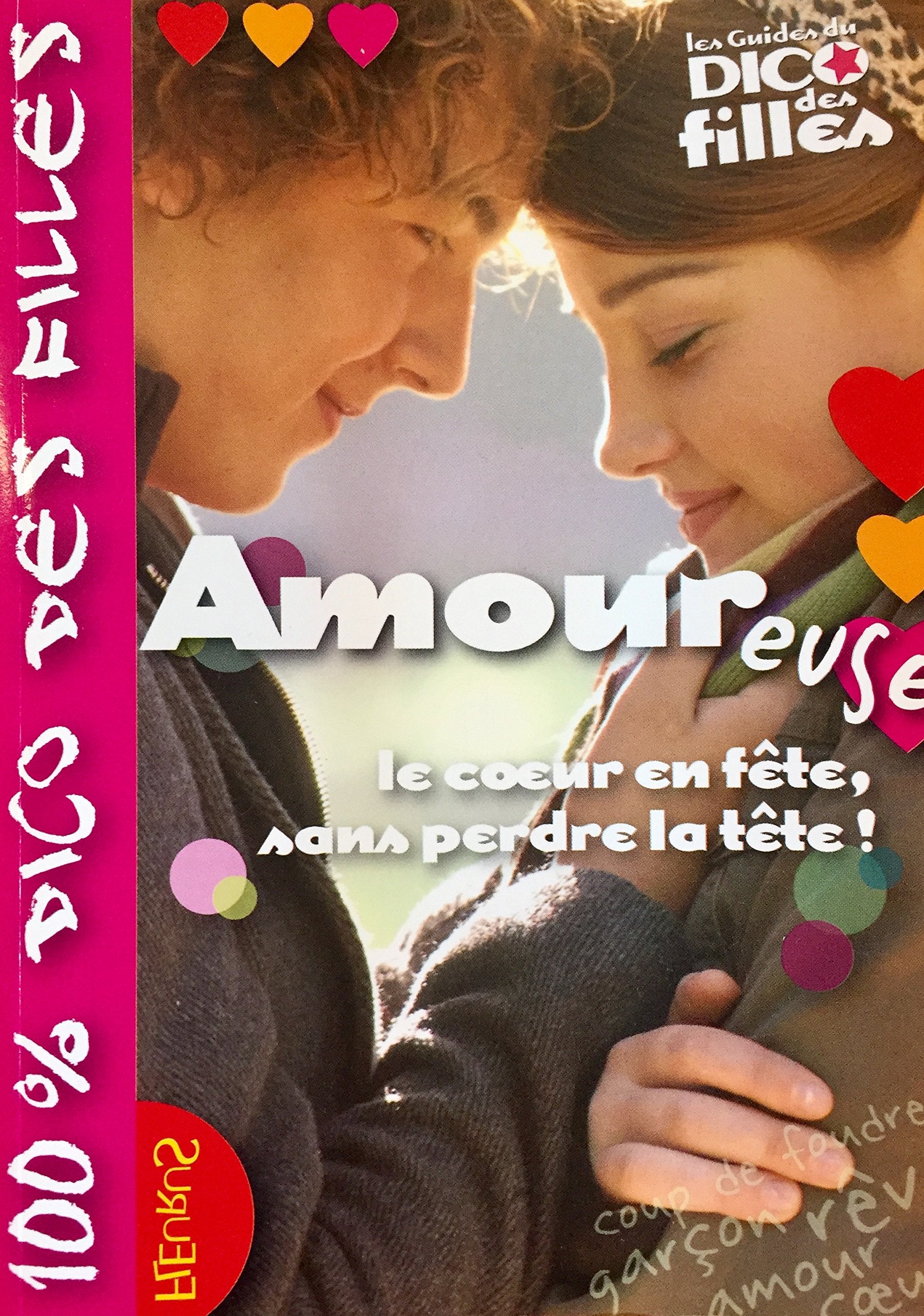 Amoureuse, le c ur en fête sans perdre la tête ! 9782215046431