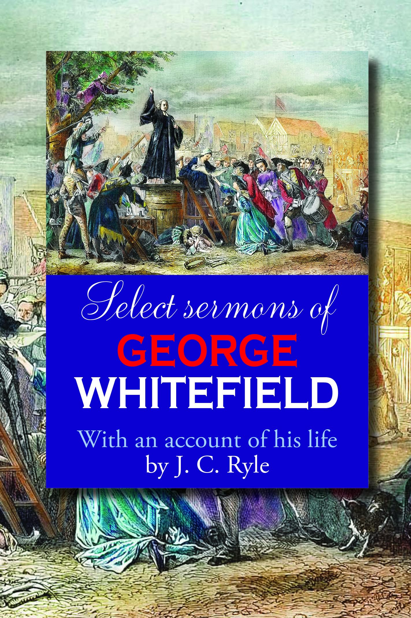 Select Sermons of George Whitefield 9780851514543