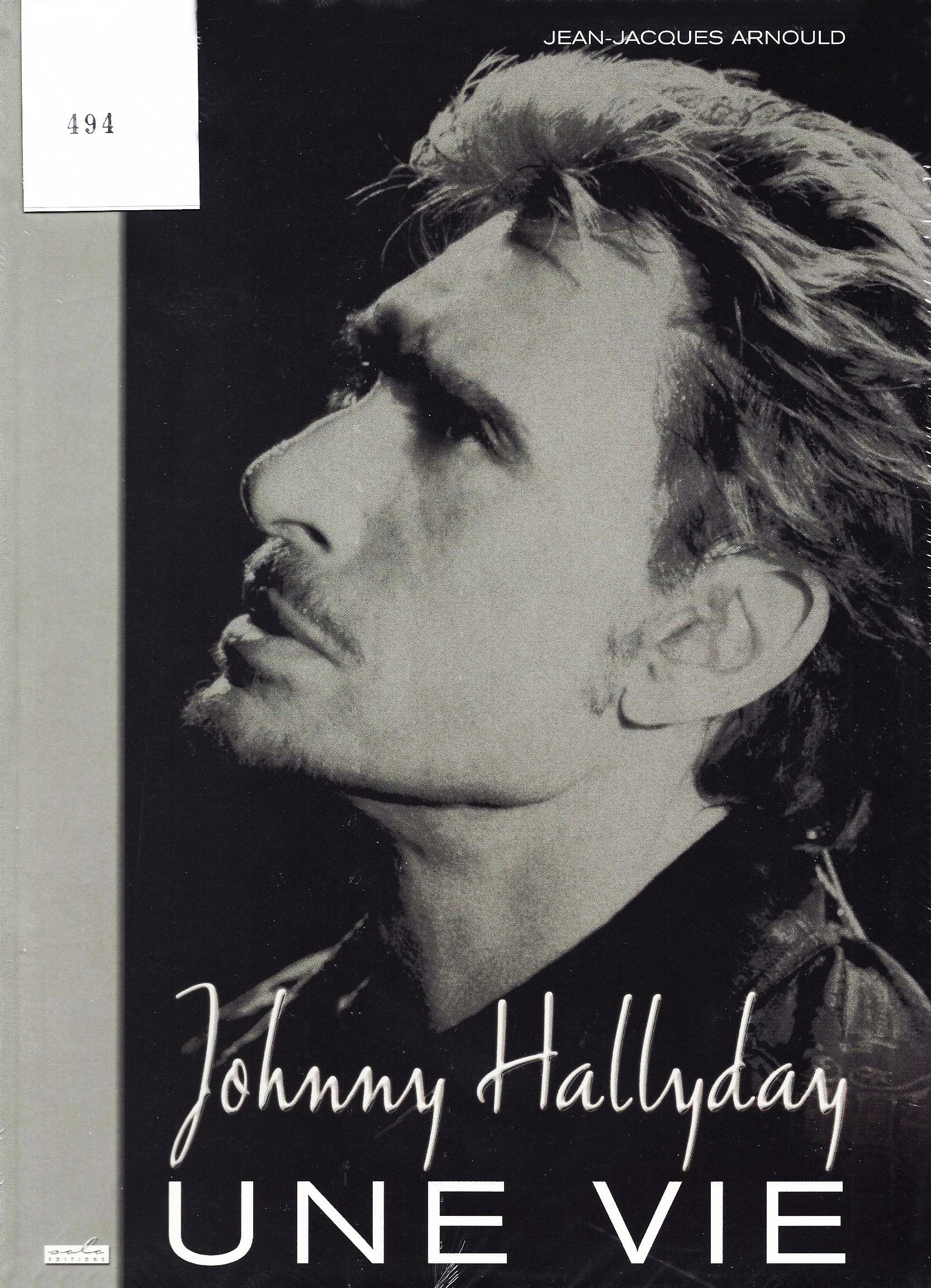 JOHNNY HALLYDAY - UNE VIE (N°494) 500 tirages uniquement 9782951926103